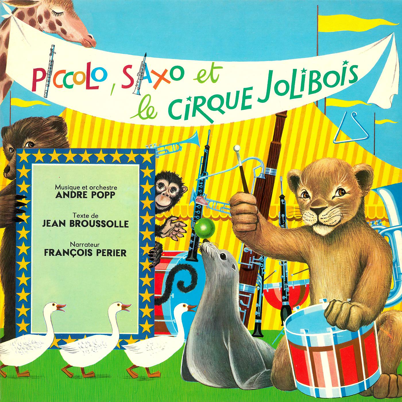 Постер альбома Piccolo, Saxo et le cirque Jolibois