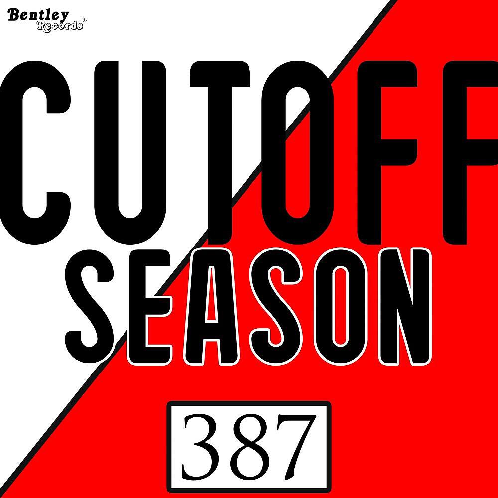 387 - Cutoff Season