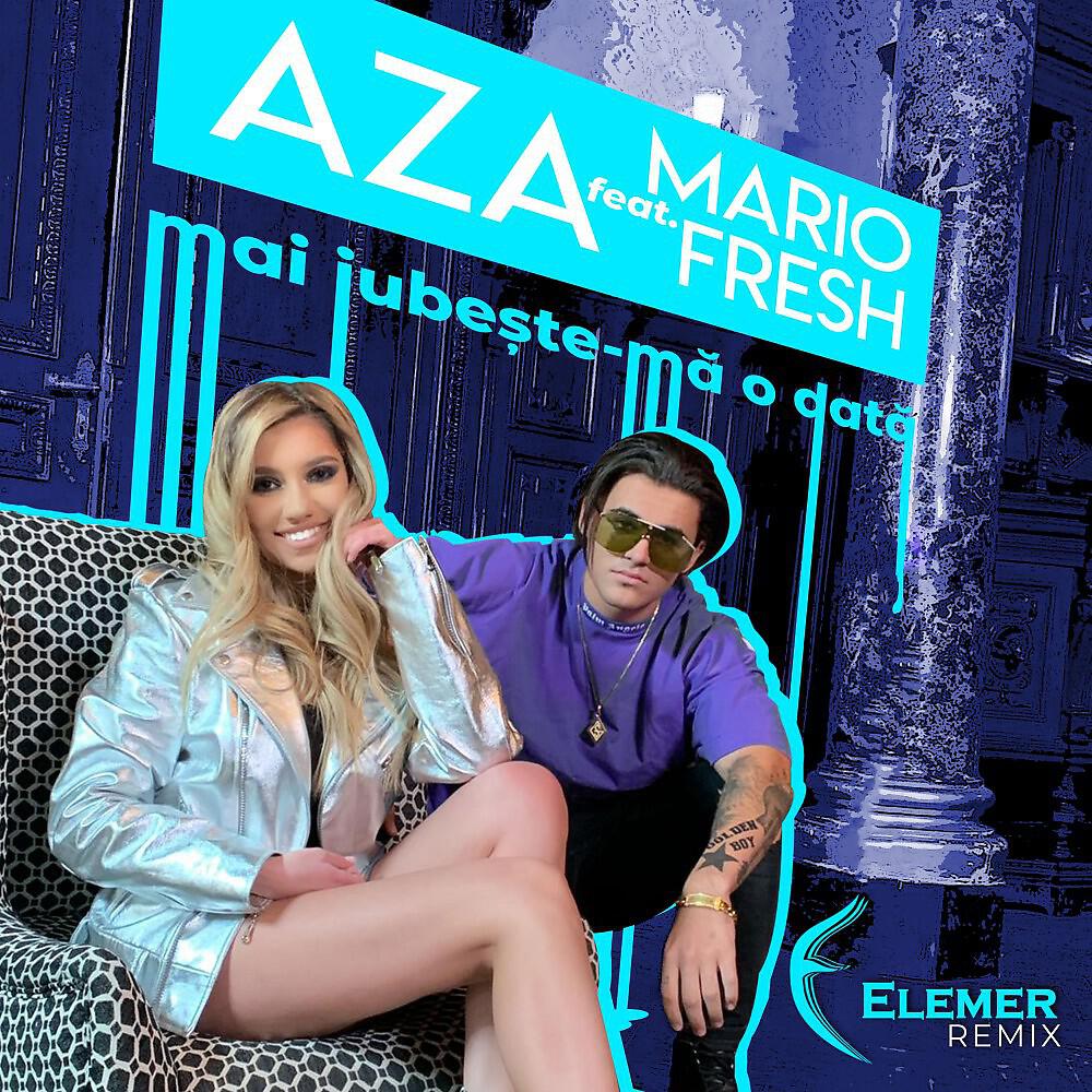 AZA - Mai iubeste-ma o data (Elemer Remix)