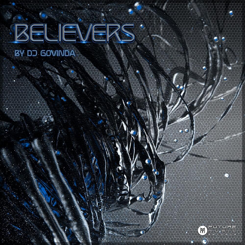 Постер альбома Believers - Compiled by DJ Govinda