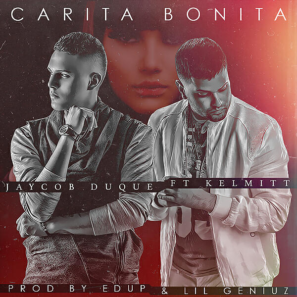 Jaycob Duque - Carita Bonita (feat. Kelmitt)