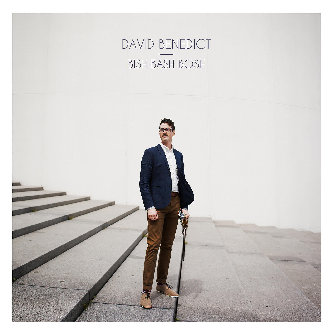 David Benedict - Bish Bash Bosh