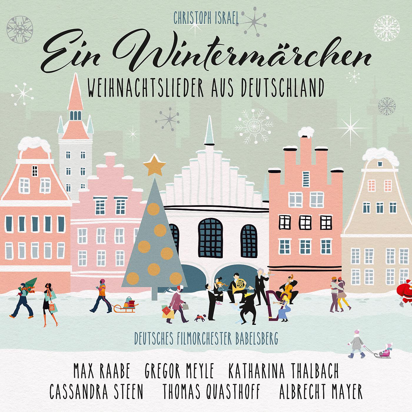 Постер альбома Ein Wintermärchen - Weihnachtslieder aus Deutschland (New Arrangements By Christoph Israel)