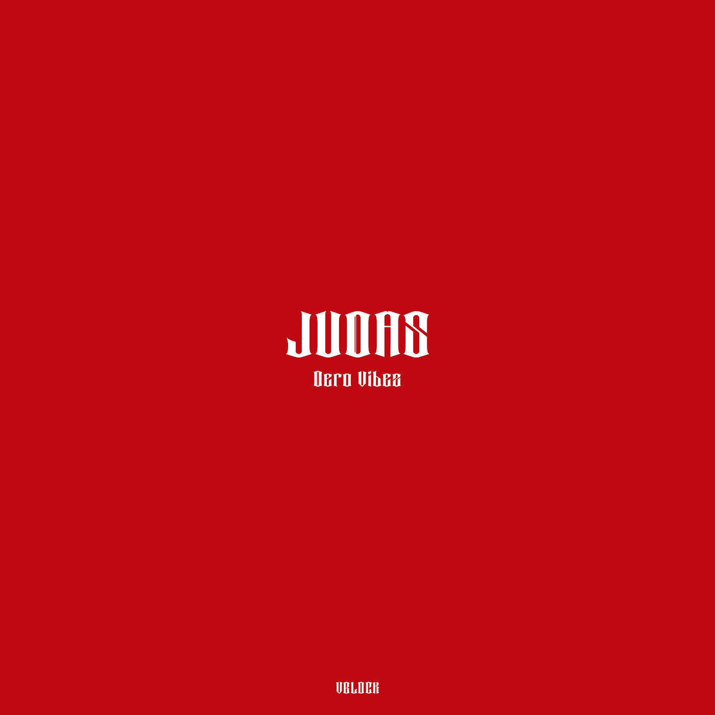 Dero Vibez - Judas