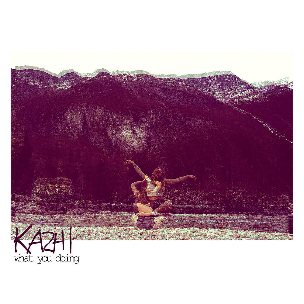 Kazhi - what you doing