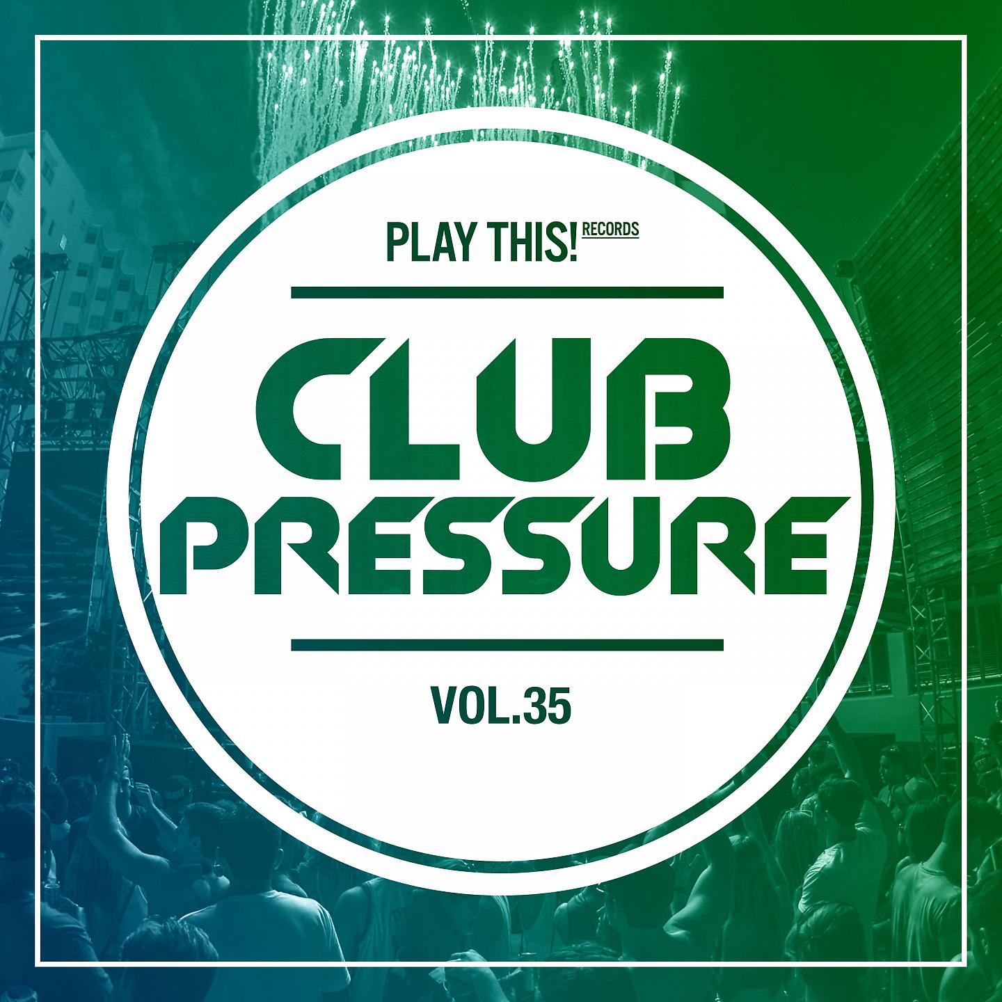 Постер альбома Club Pressure, Vol. 35 - The Electro and Clubsound Collection