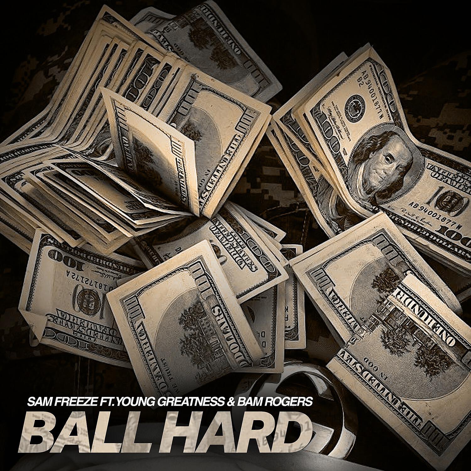 Sam Freeze - Ball Hard