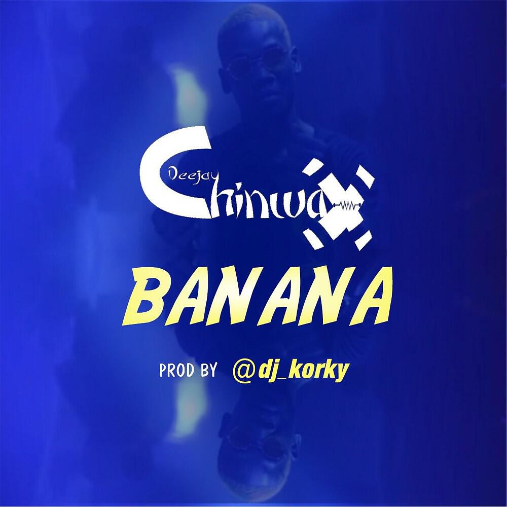 DJ Chinwax - Banana