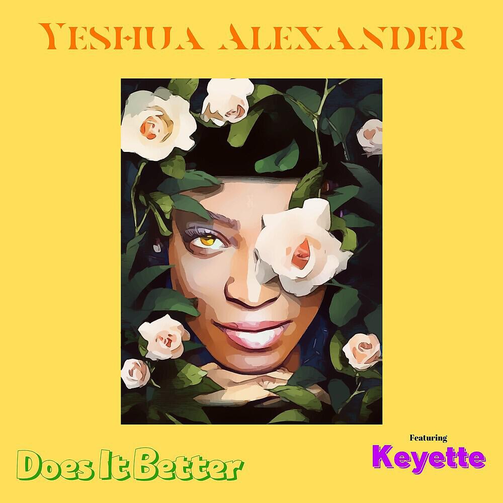 Yeshua Alexander - Does It Better