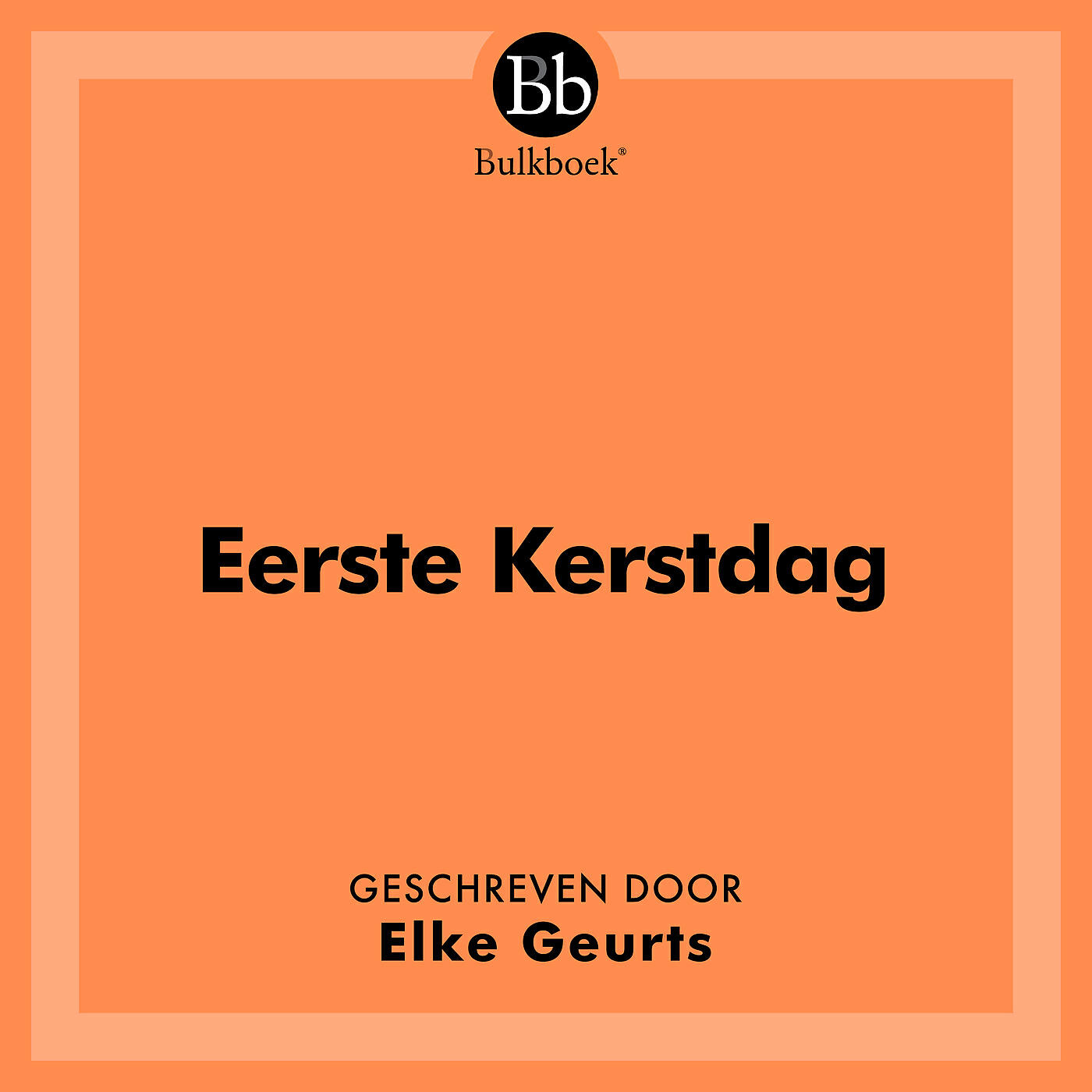 Bulkboek - Eerste Kerstdag (Geschreven door Elke Geurts)