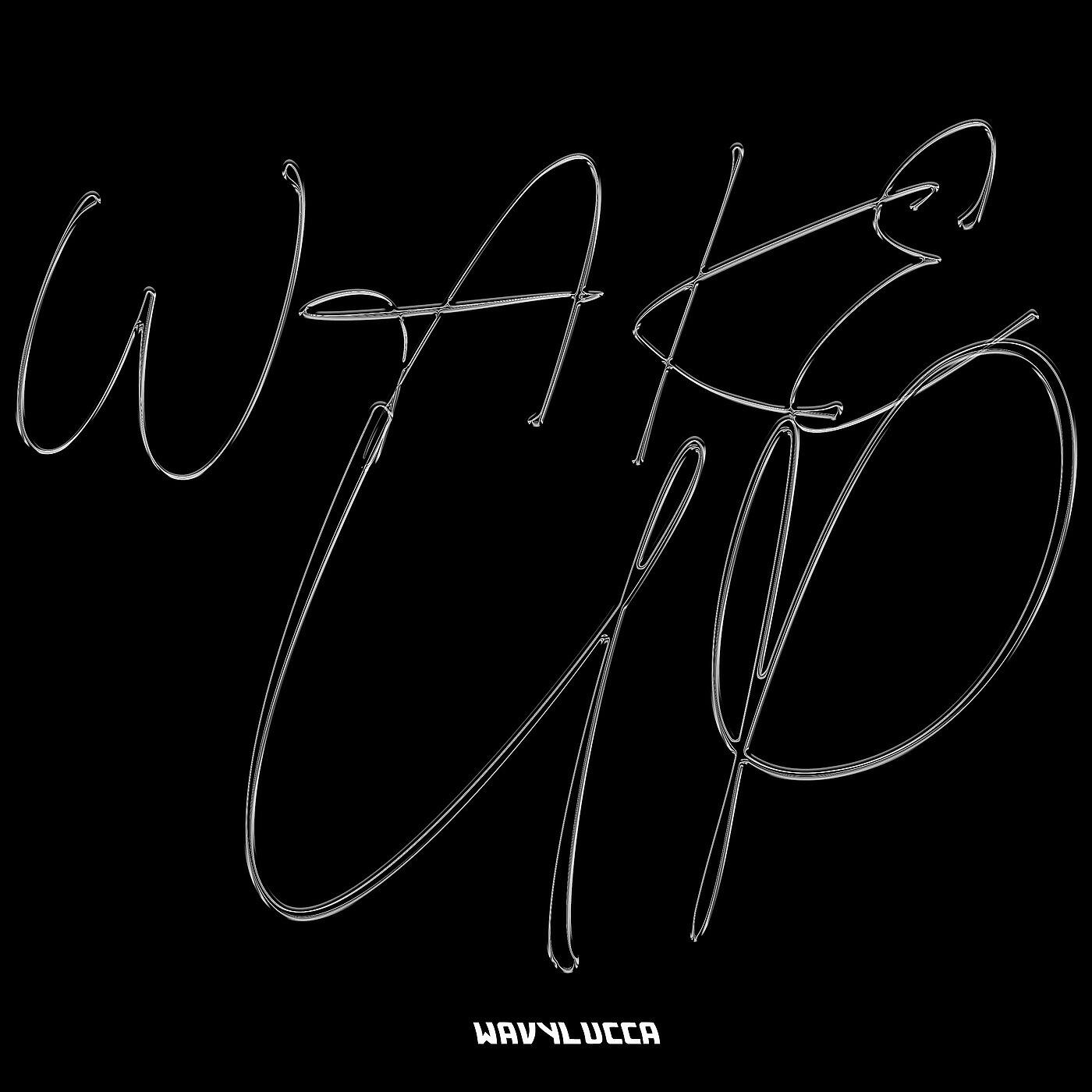 WAVYLUCCA - Wake Up