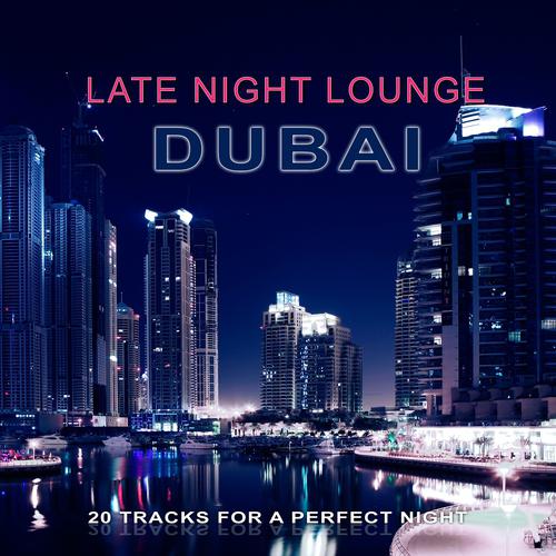 Постер альбома Late Night Lounge Dubai