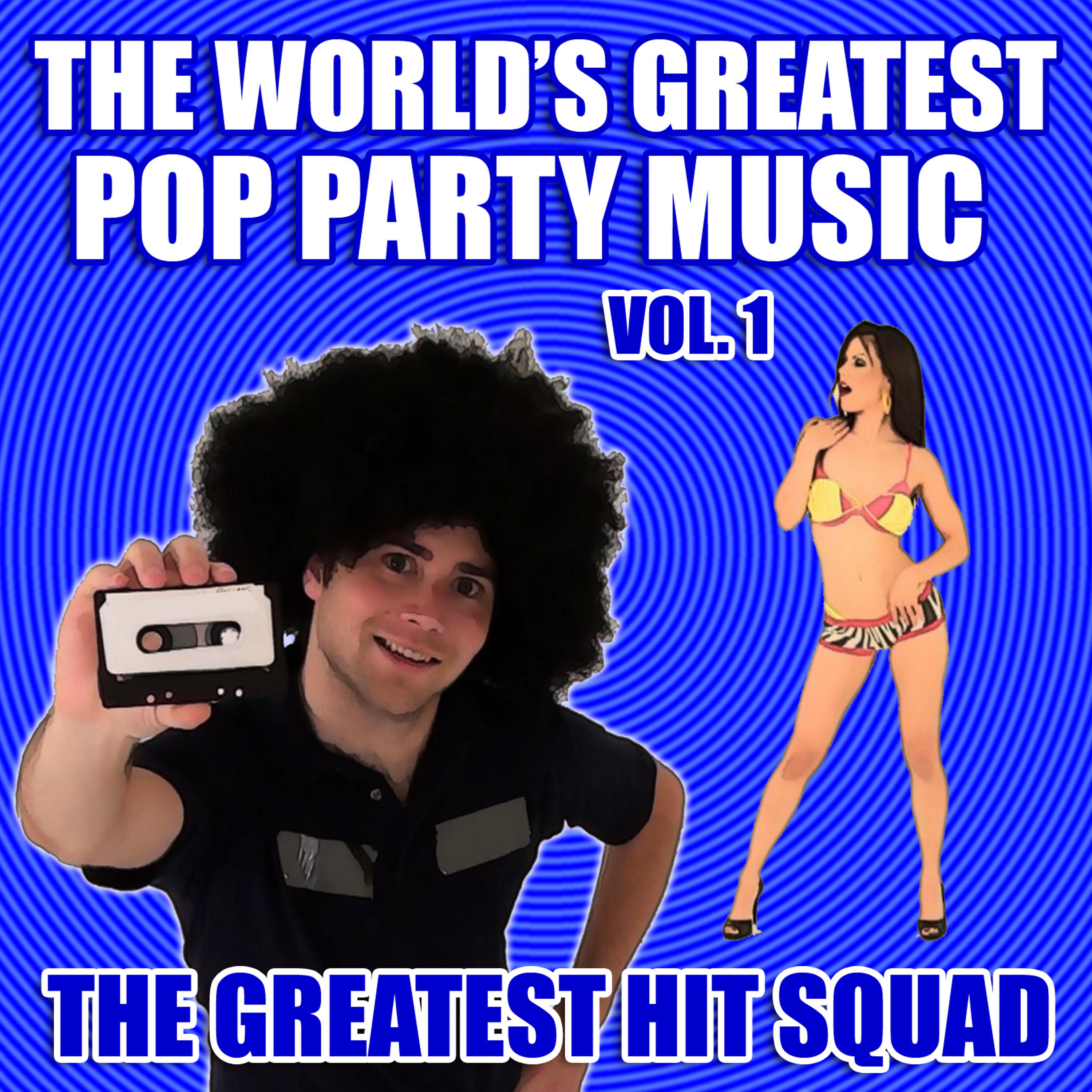 Постер альбома The World's Greatest Pop Party Music Vol. 1