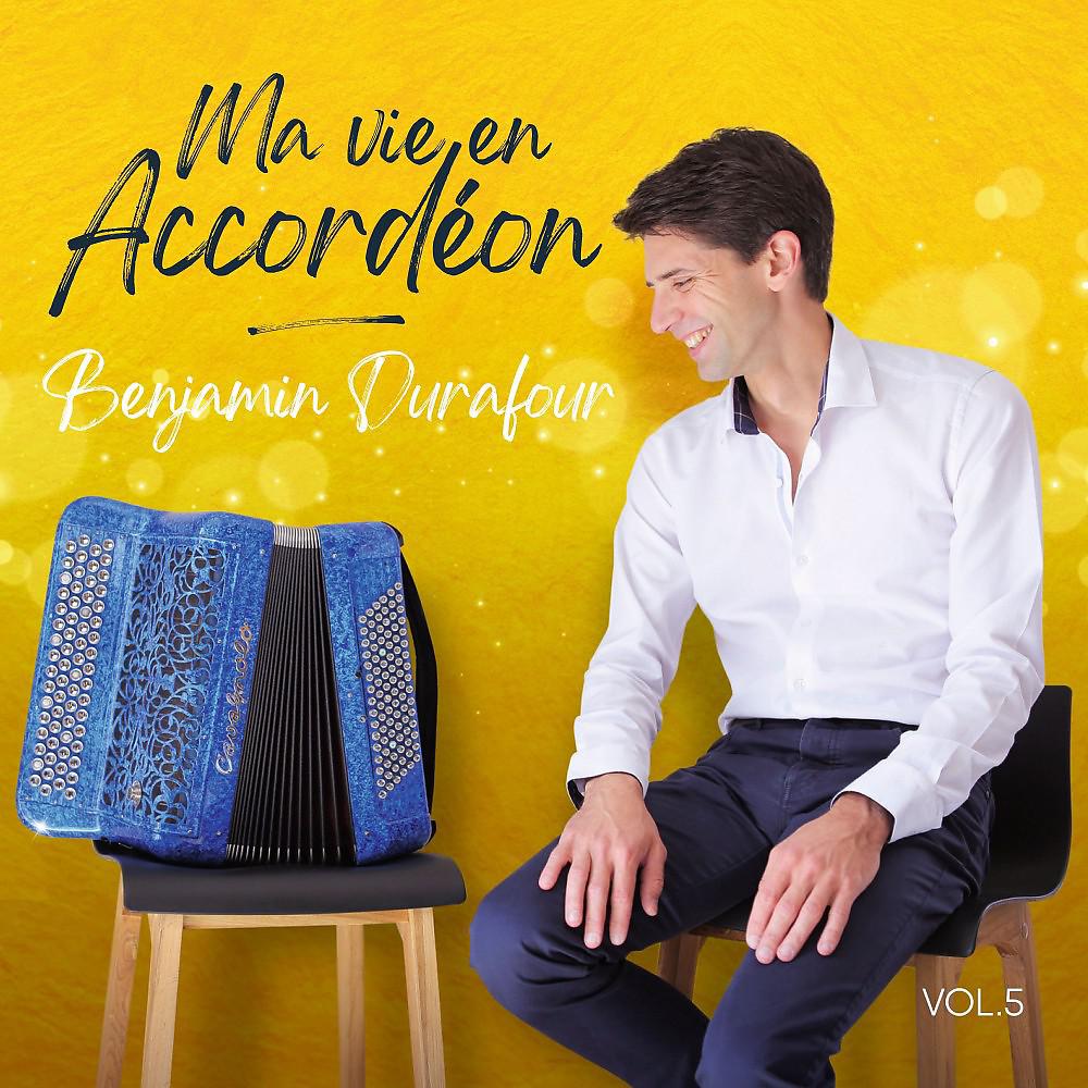 Постер альбома Ma vie en accordéon, Vol. 5