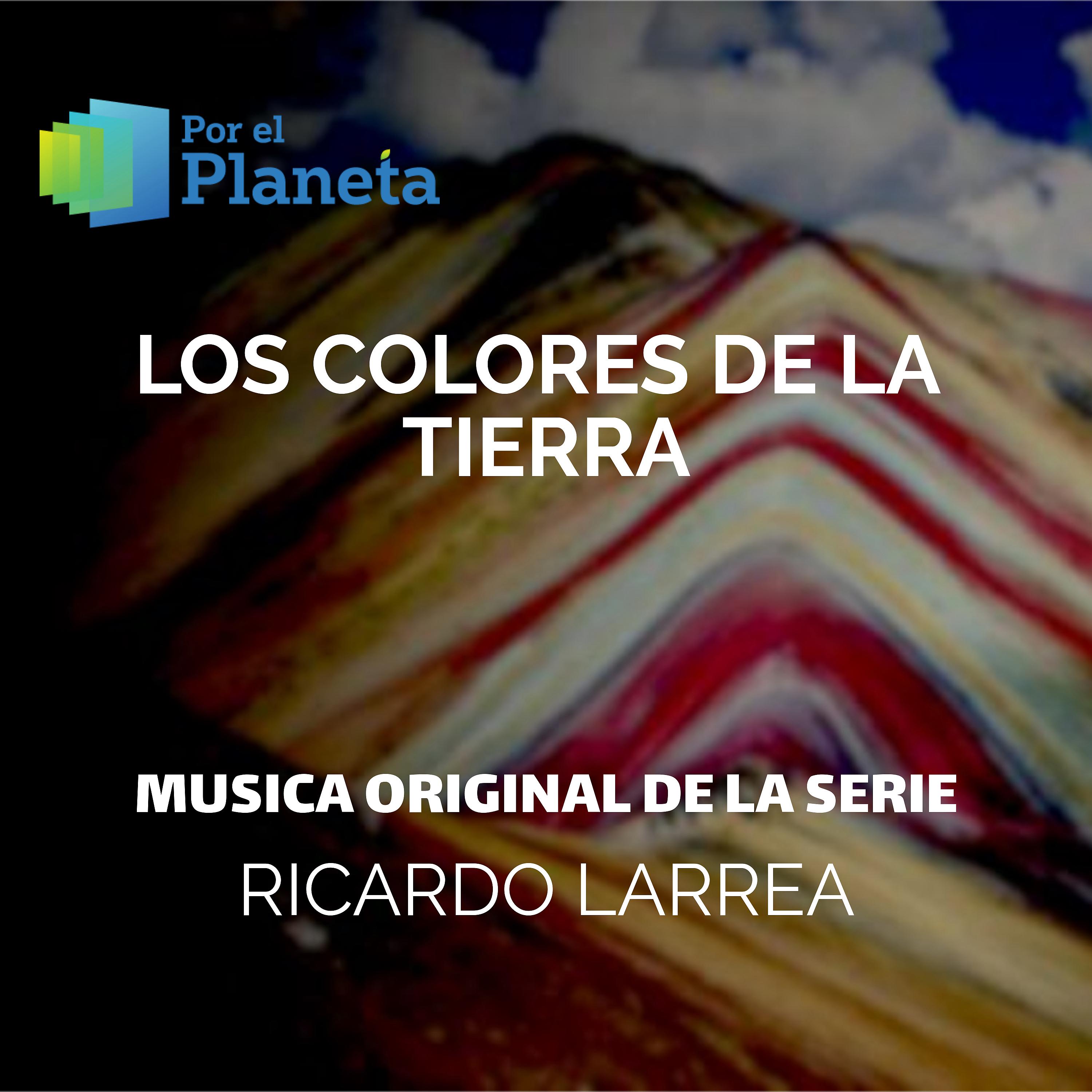 Постер альбома Por el Planeta - los Colores de la Tierra (Music From The Original Tv Series)