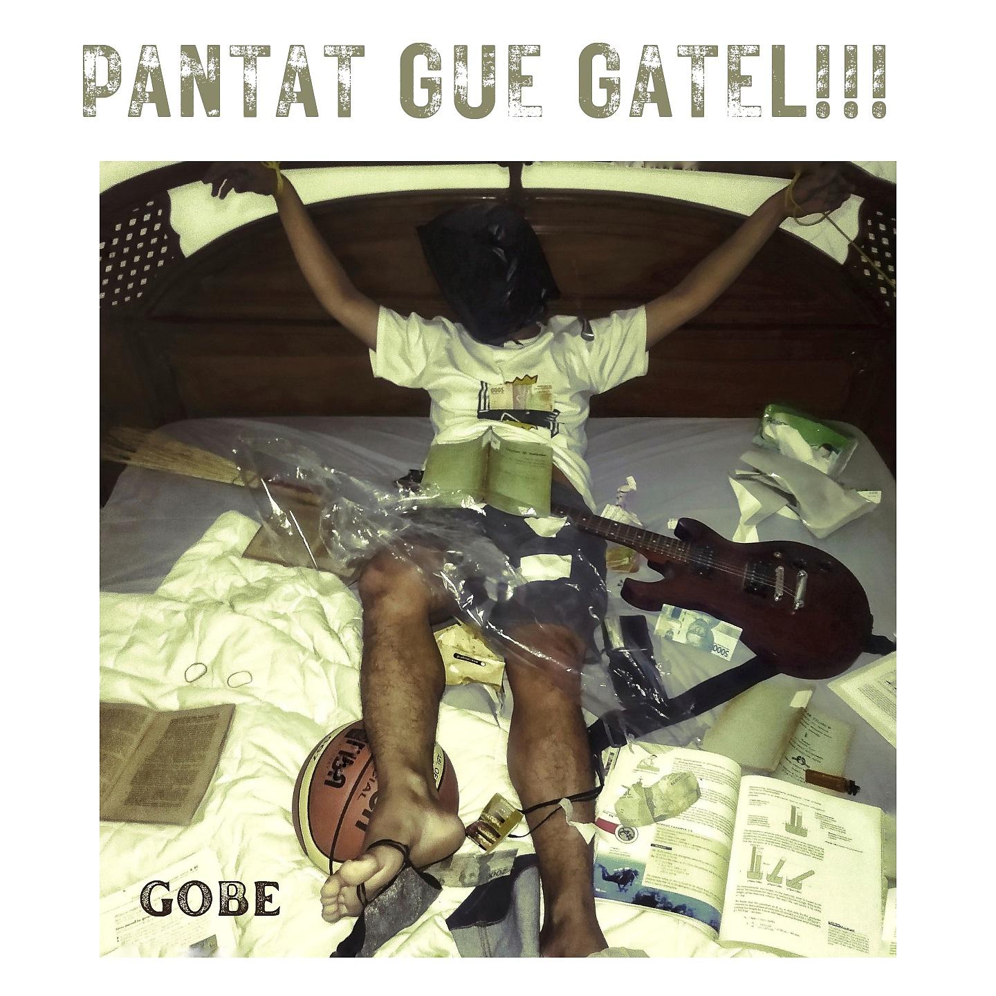 Постер альбома PANTAT GUE GATEL!!!