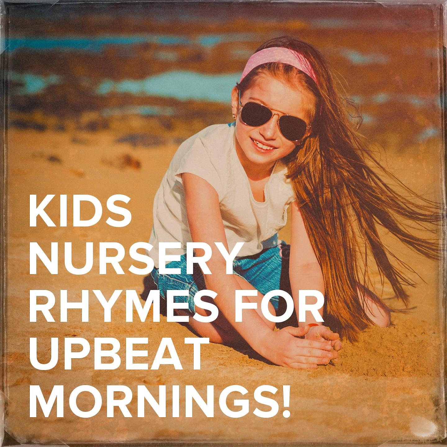 Постер альбома Kids Nursery Rhymes for Upbeat Mornings!