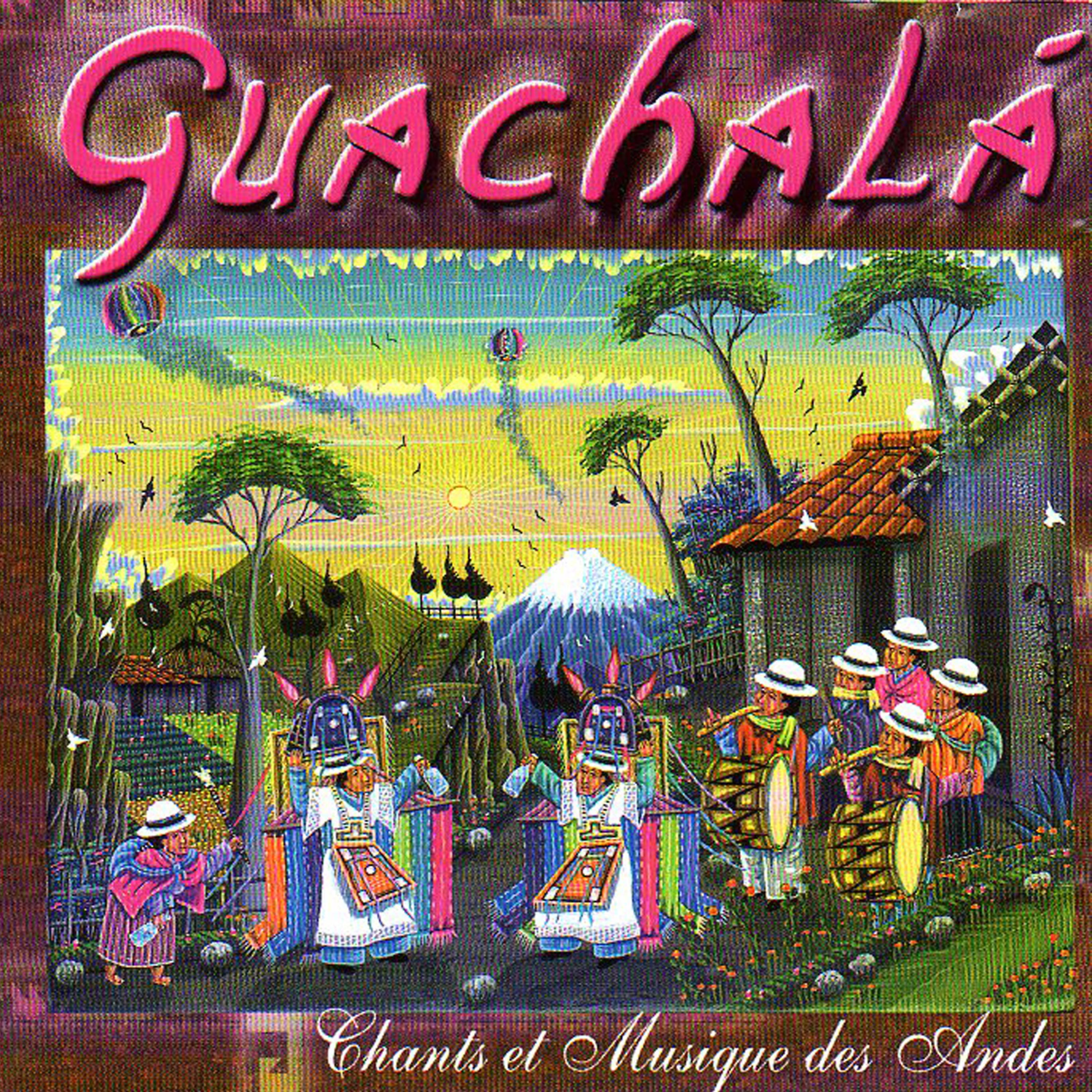 Постер альбома Guachala - Musique Des Andes