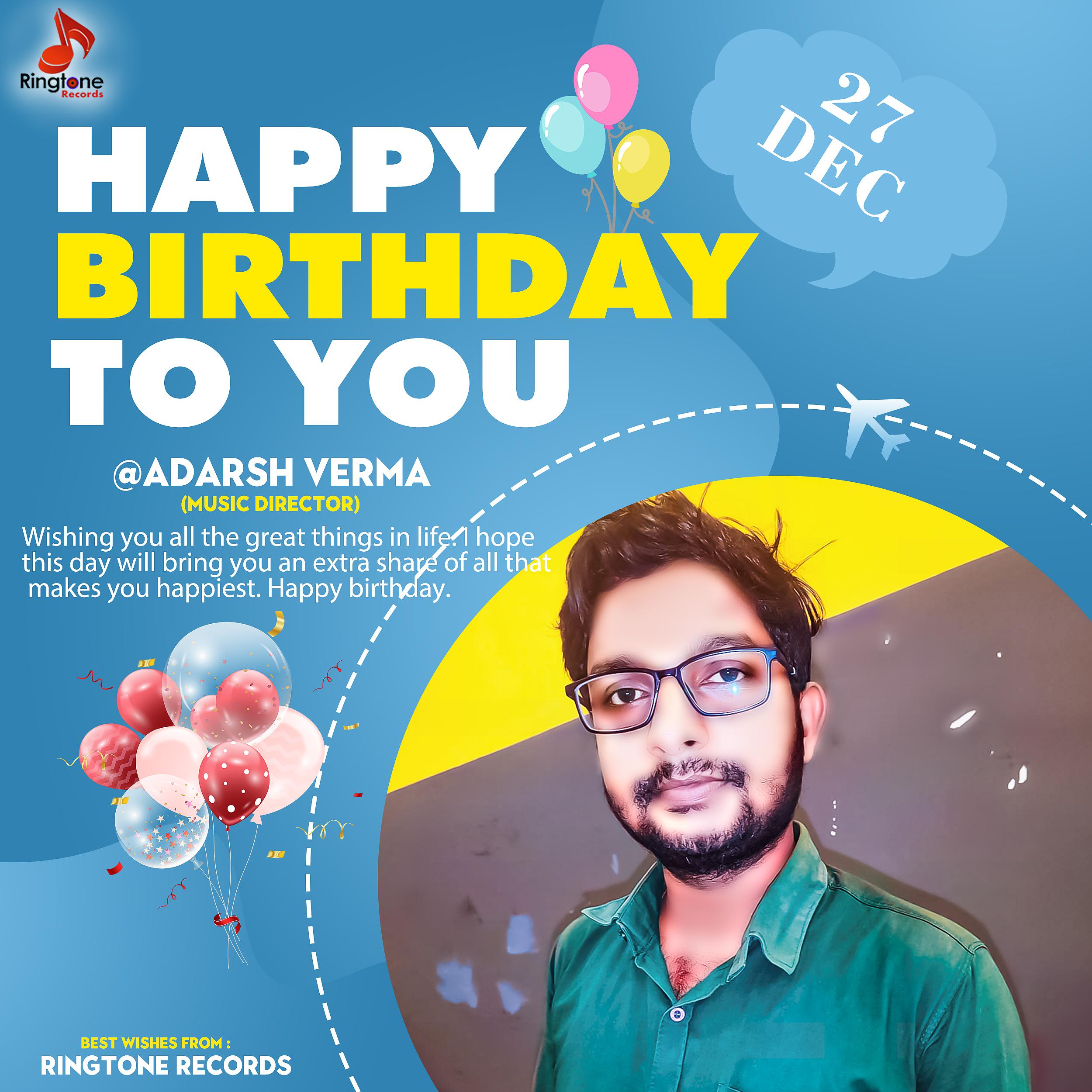 Постер альбома Happy Birthday To You Adarsh Verma