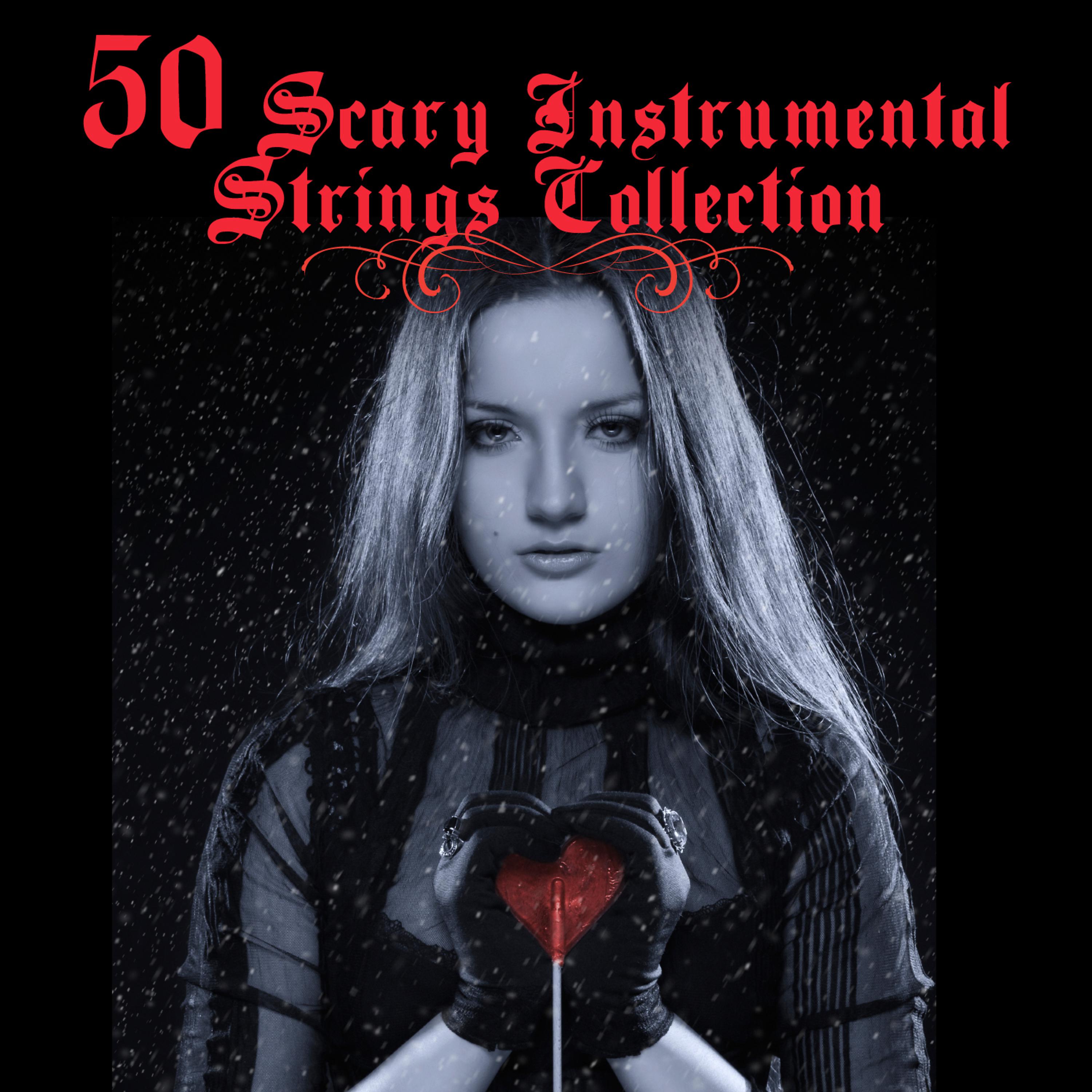Постер альбома 50 Scary Instrumental Strings Collection