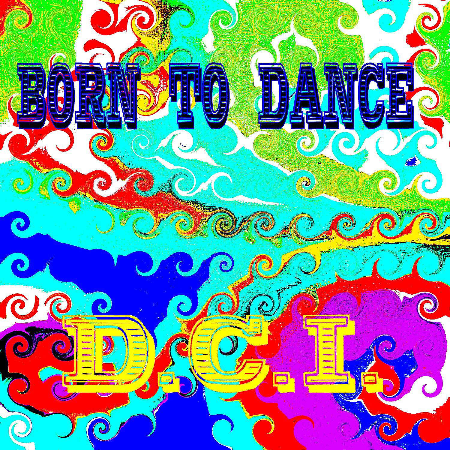 Постер альбома Born To Dance