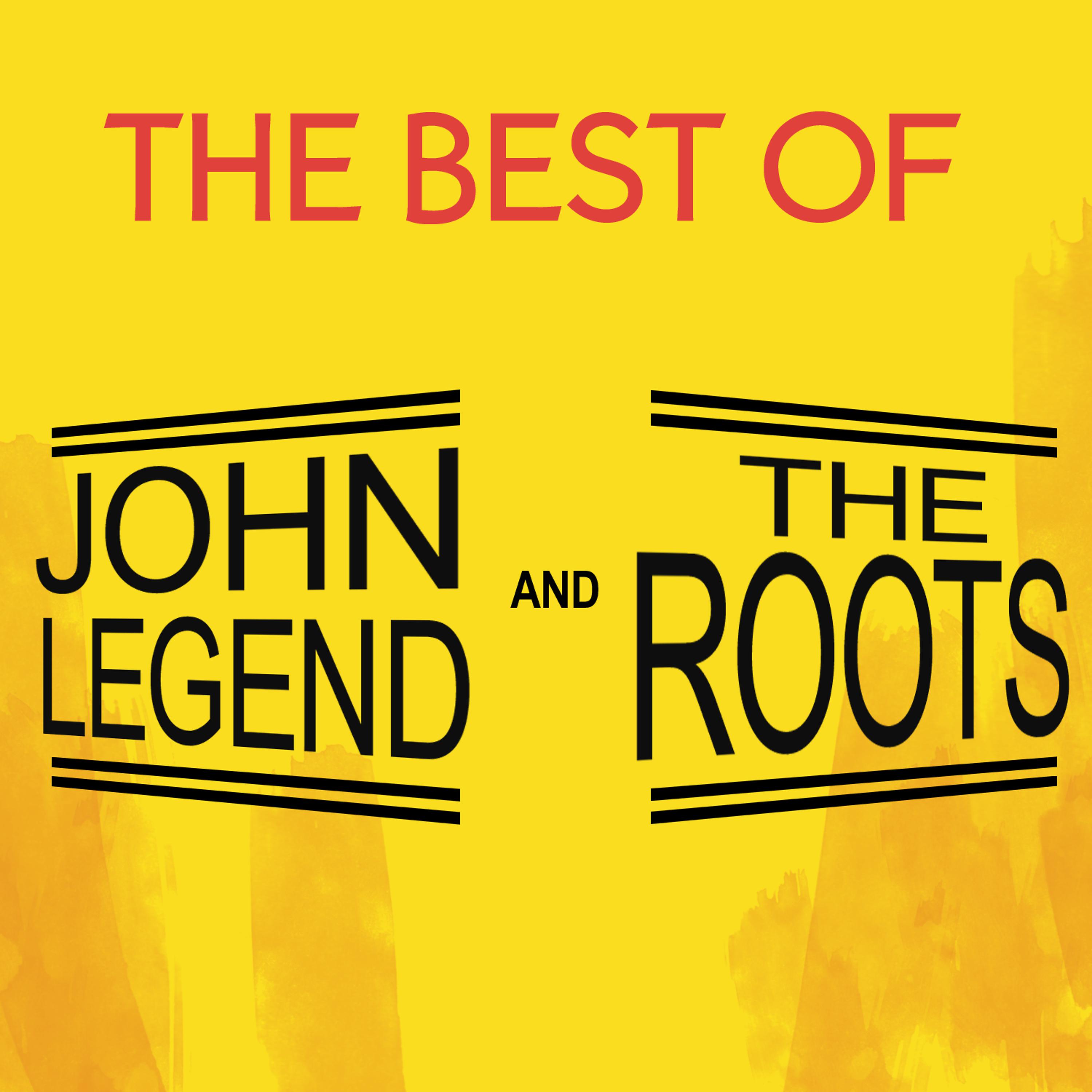 Постер альбома The Best of John Legend and The Roots