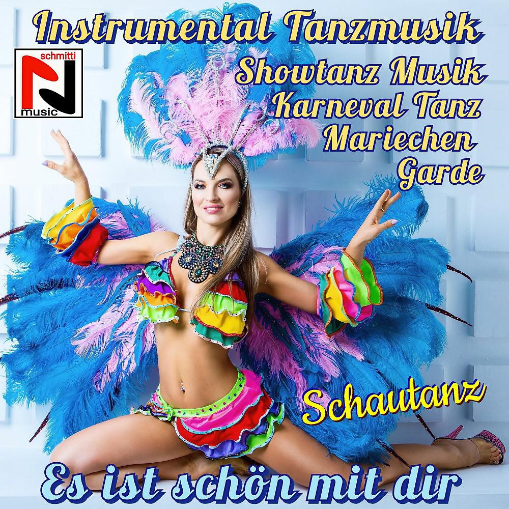 Постер альбома Instrumental Tanzmusik Showtanz Schautanz Musik Karneval Tanz Mariechen Garde (Es ist schön mit dir)