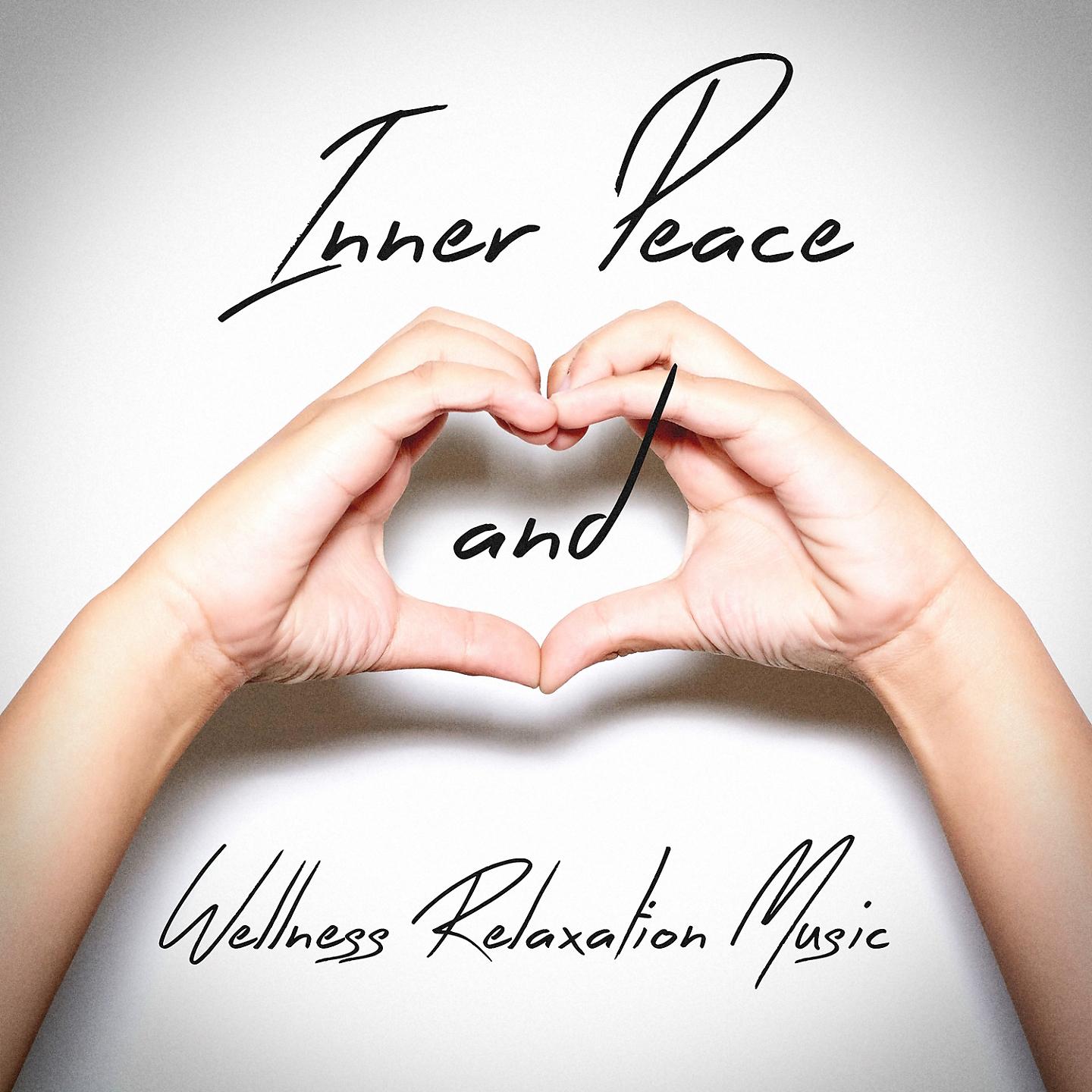 Постер альбома Inner Peace and Wellness Relaxation Music