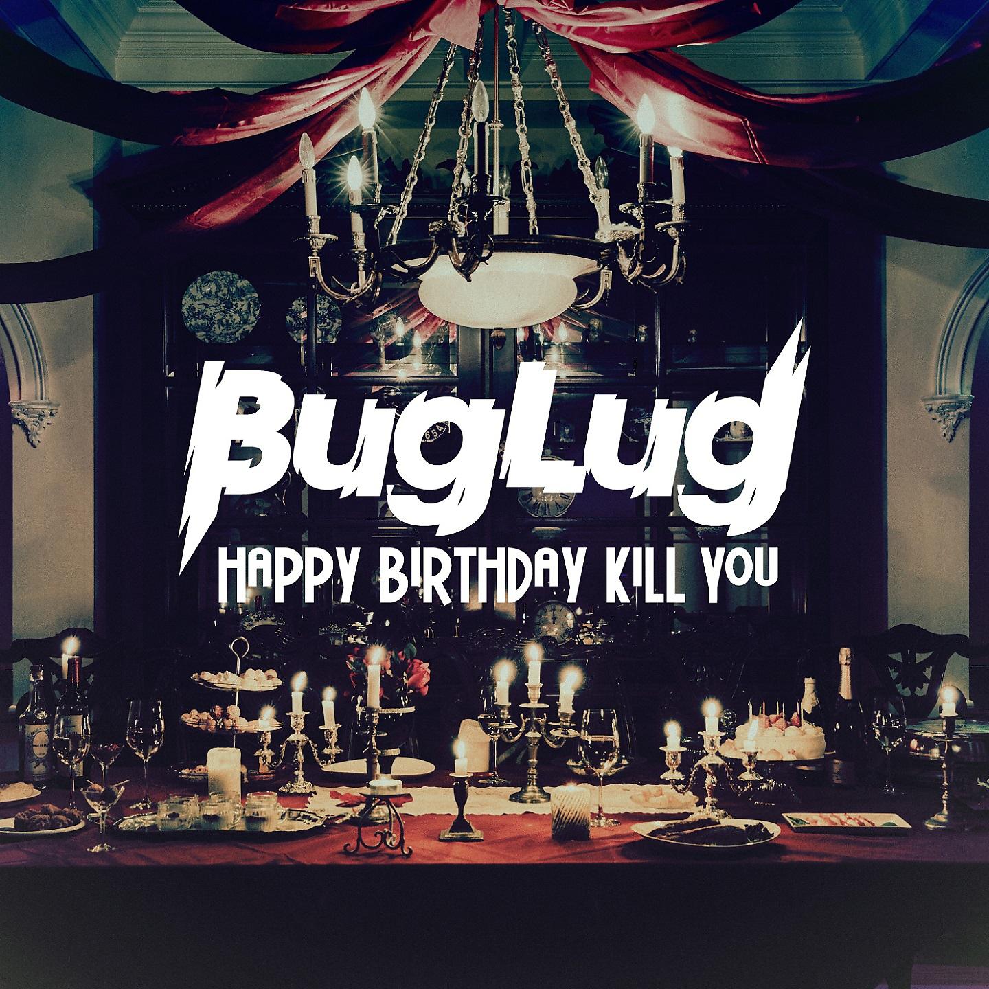 Постер альбома Happy Birthday Kill You