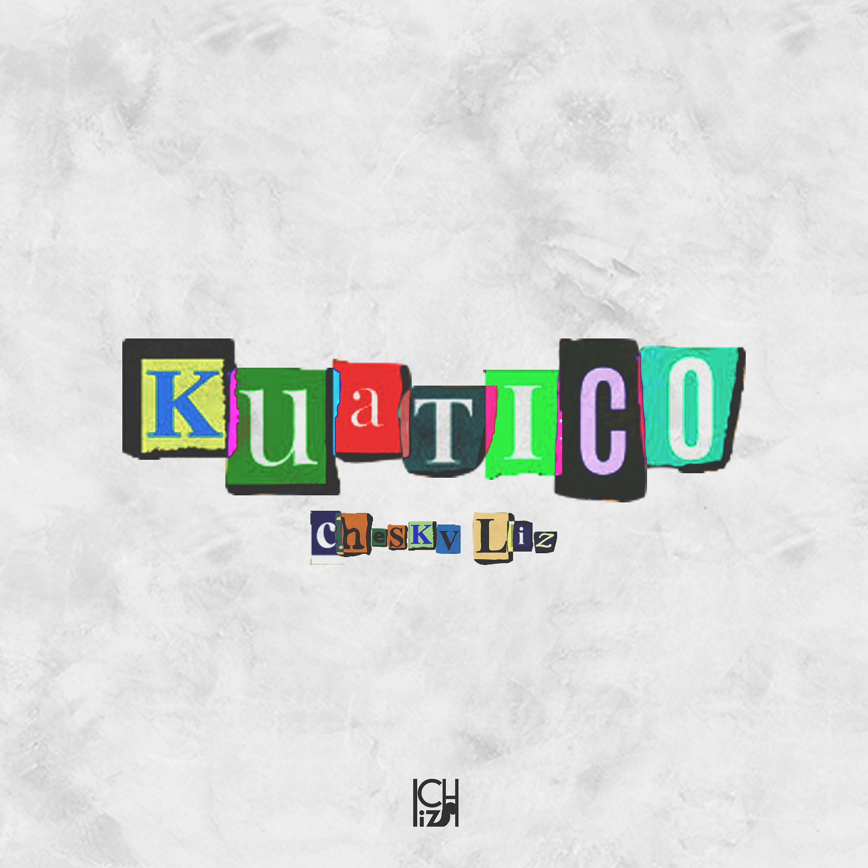 Постер альбома Kuatico
