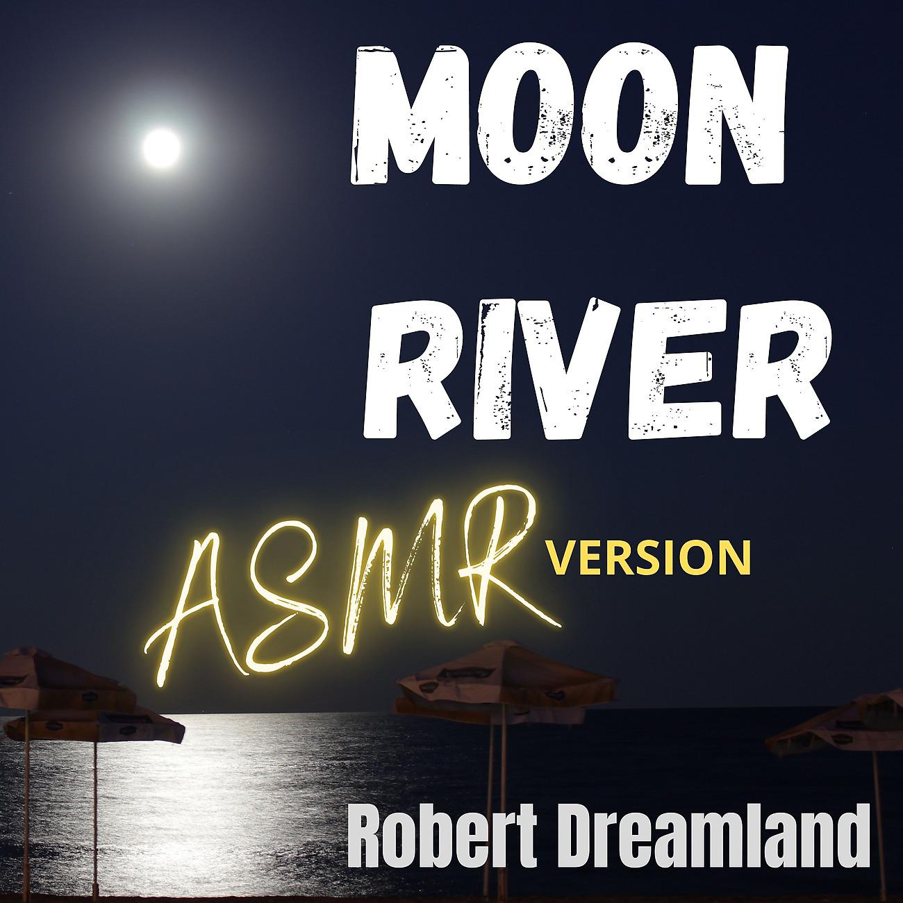 Постер альбома Moon River (ASMR Version)