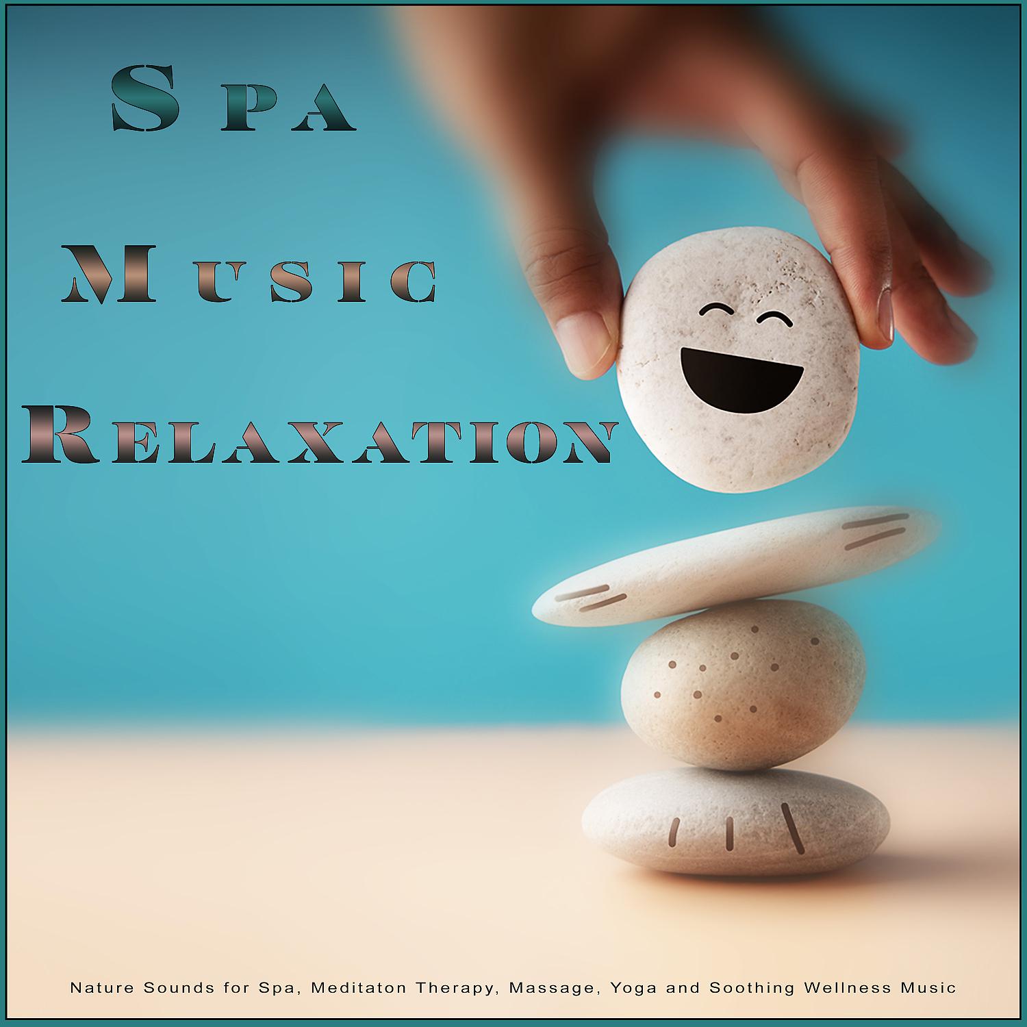 Постер альбома Spa Music Relaxation: Nature Sounds for Spa, Meditaton Therapy, Massage, Yoga and Soothing Wellness Music