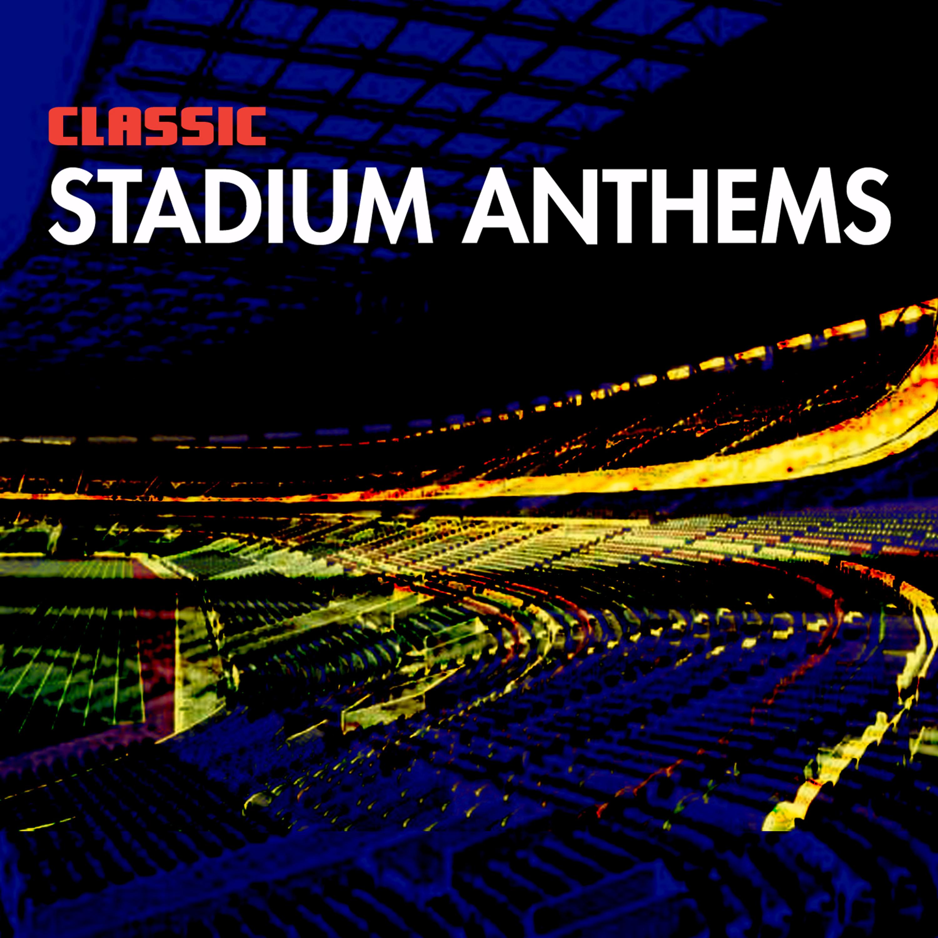 Постер альбома Classic Stadium Anthems