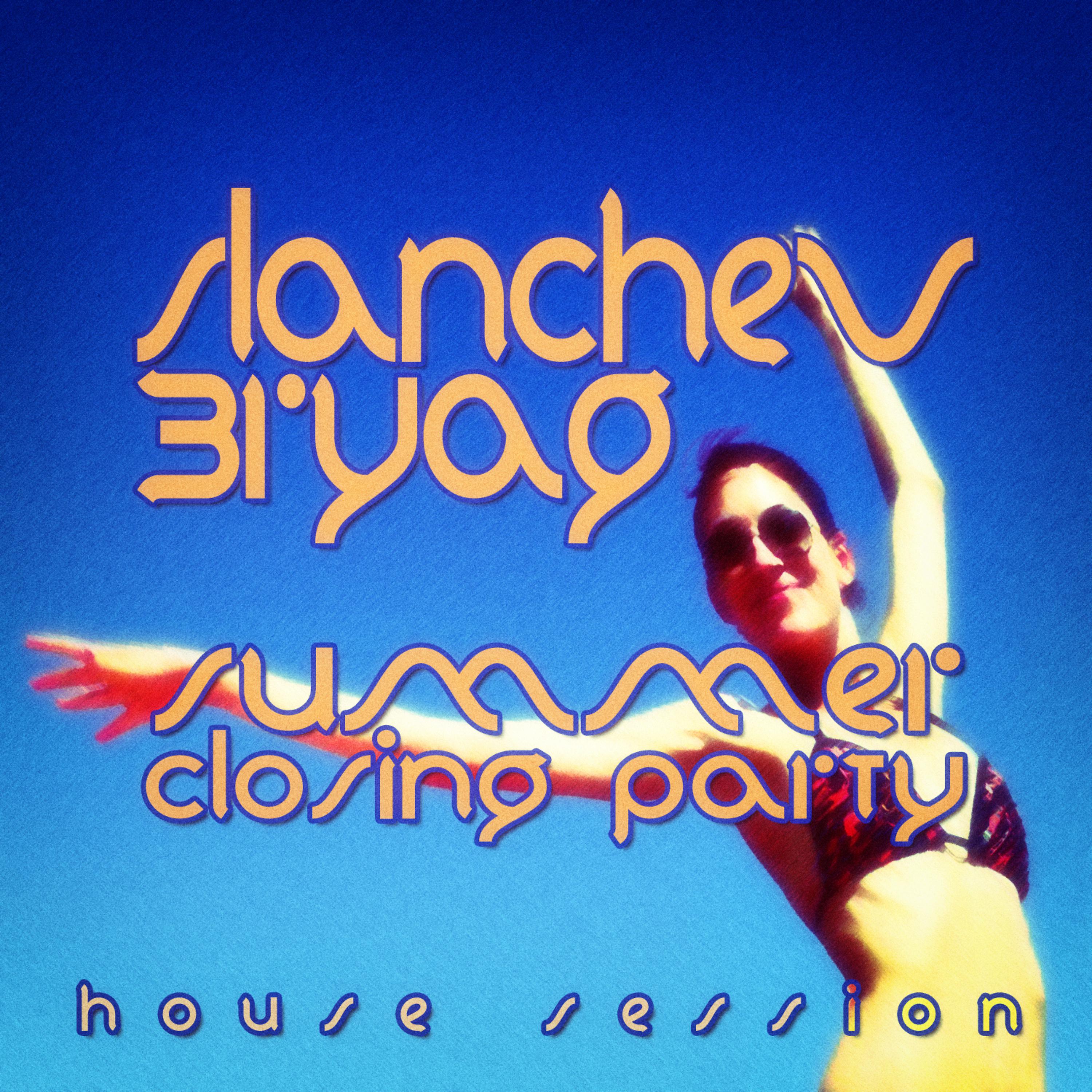 Постер альбома #slanchev Bryag Summer Closing Party - House Session