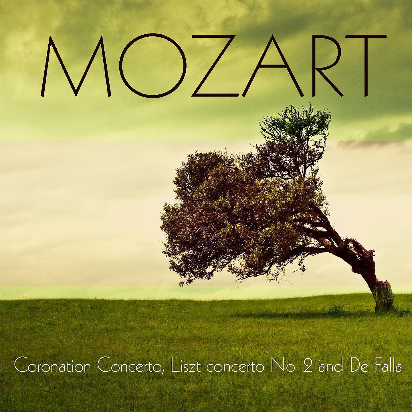 Постер альбома Mozart Coronation Concerto, Liszt concerto No. 2 and De Falla
