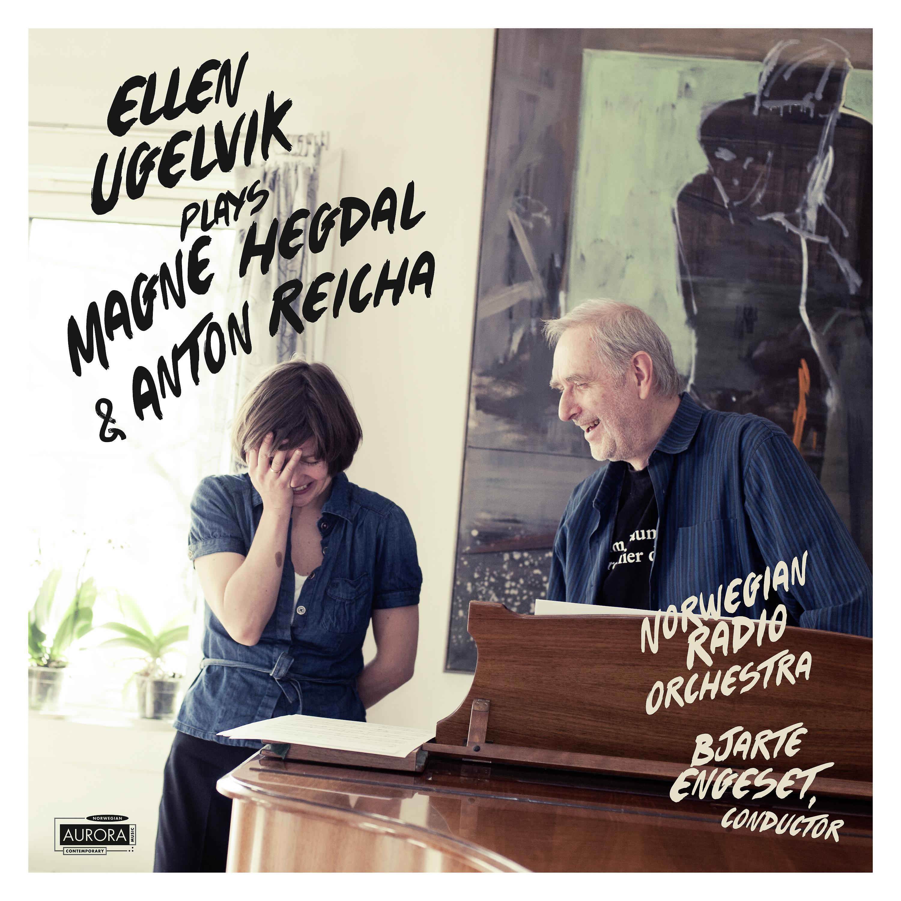 Постер альбома Ellen Ugelvik Plays Magne Hegdal & Anton Reicha