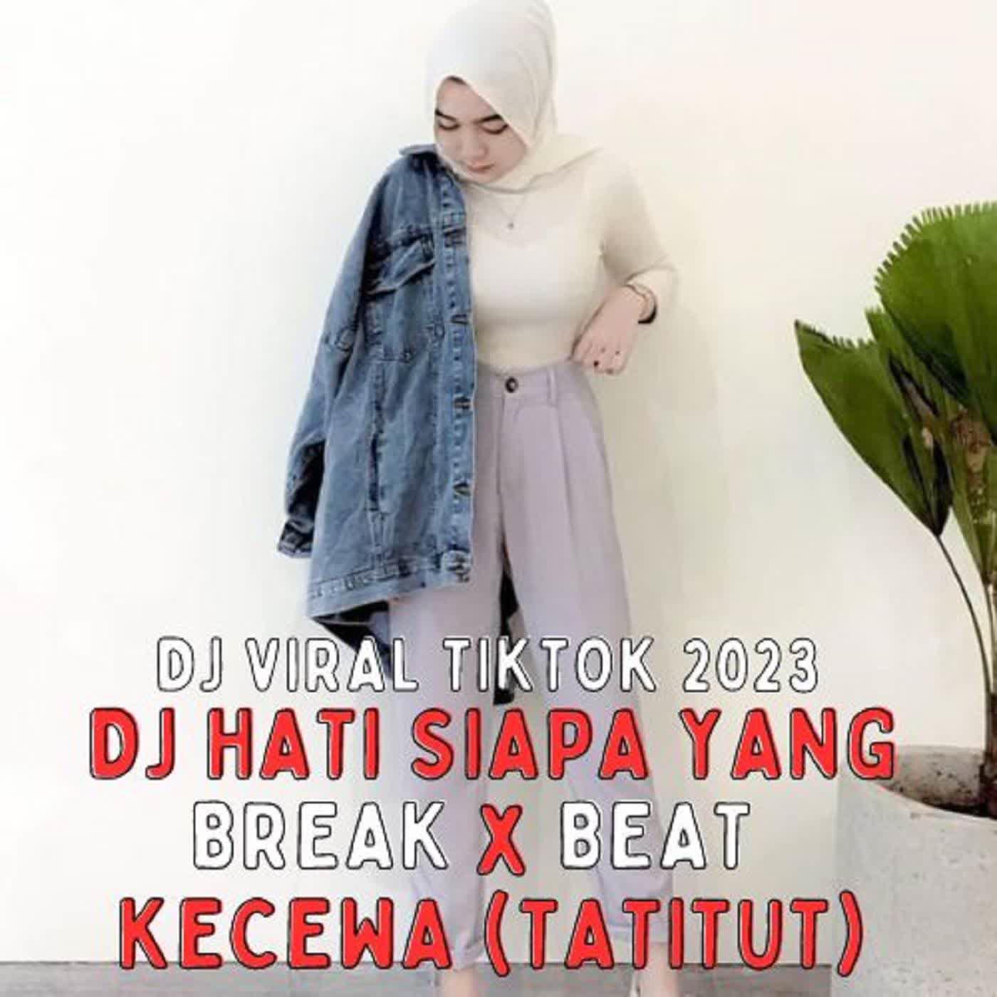 Постер альбома DJ HATI SIAPA YANG KECEWA (TATITUT) BASS BETONN