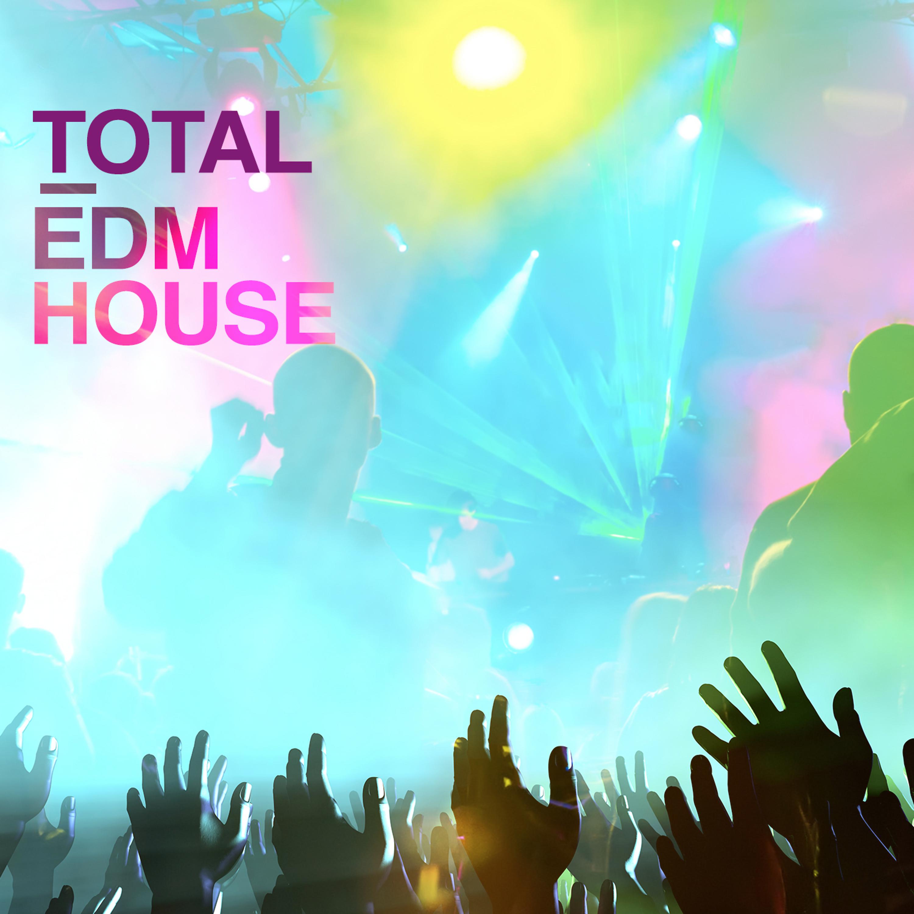 Постер альбома Total EDM House