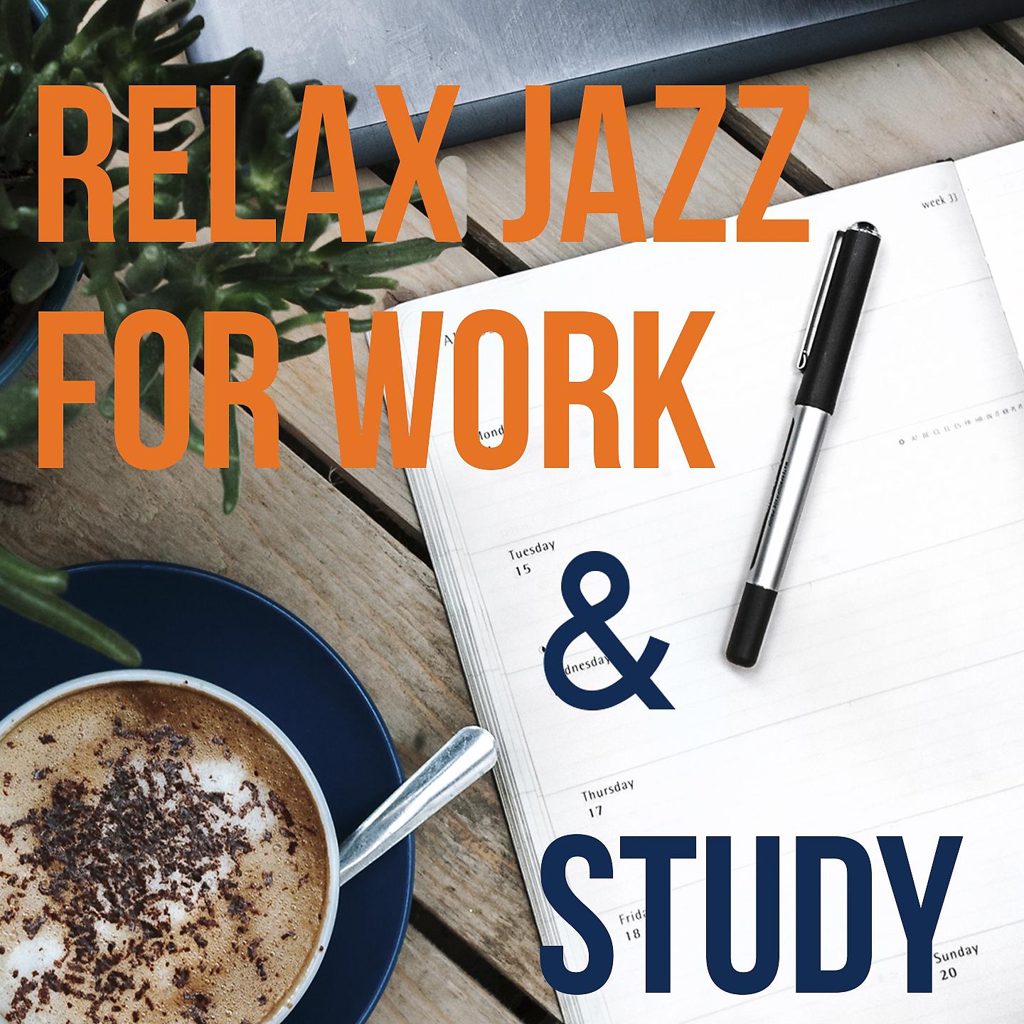Постер альбома Relax Jazz for Work & Study