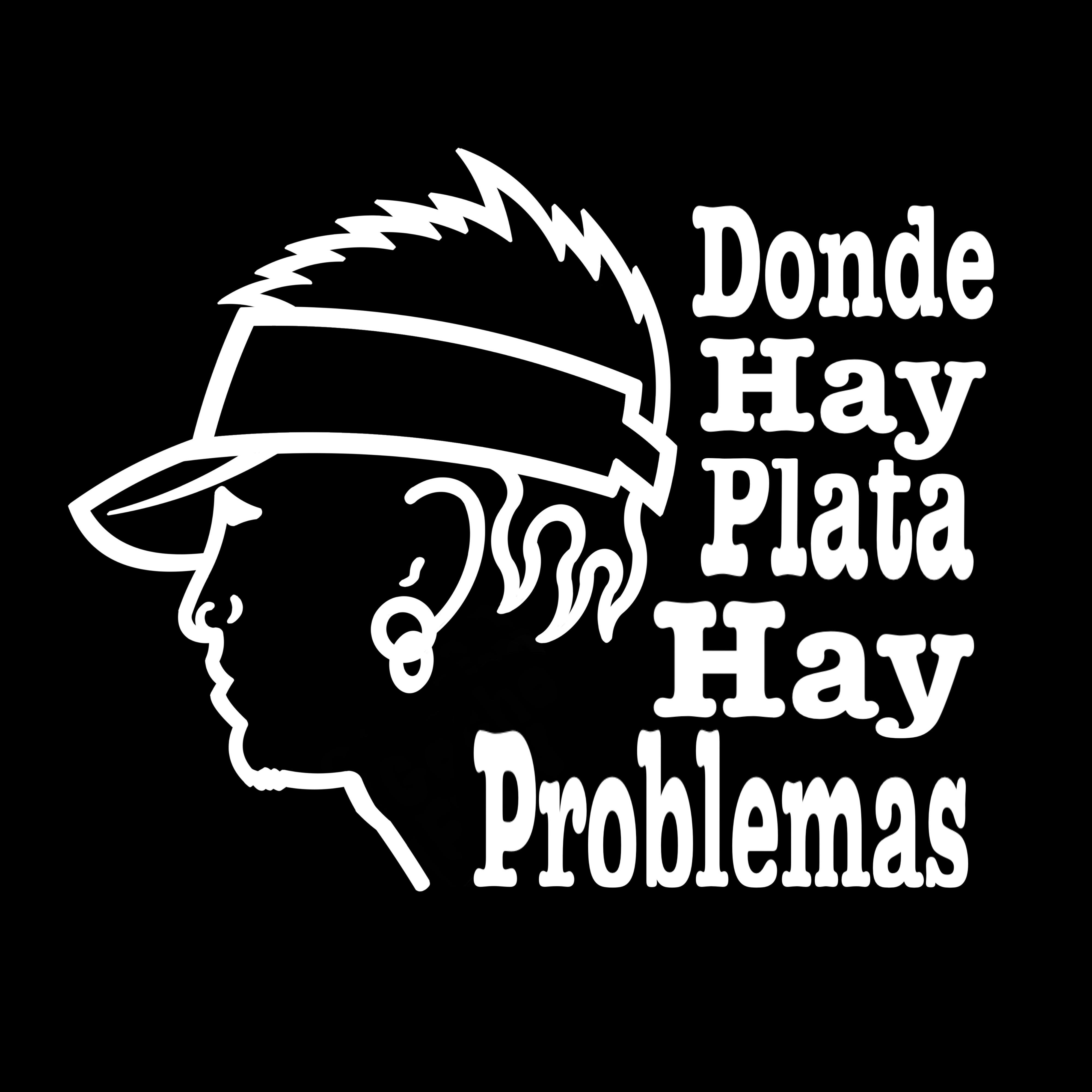 Постер альбома Donde Hay Plata Hay Problemas