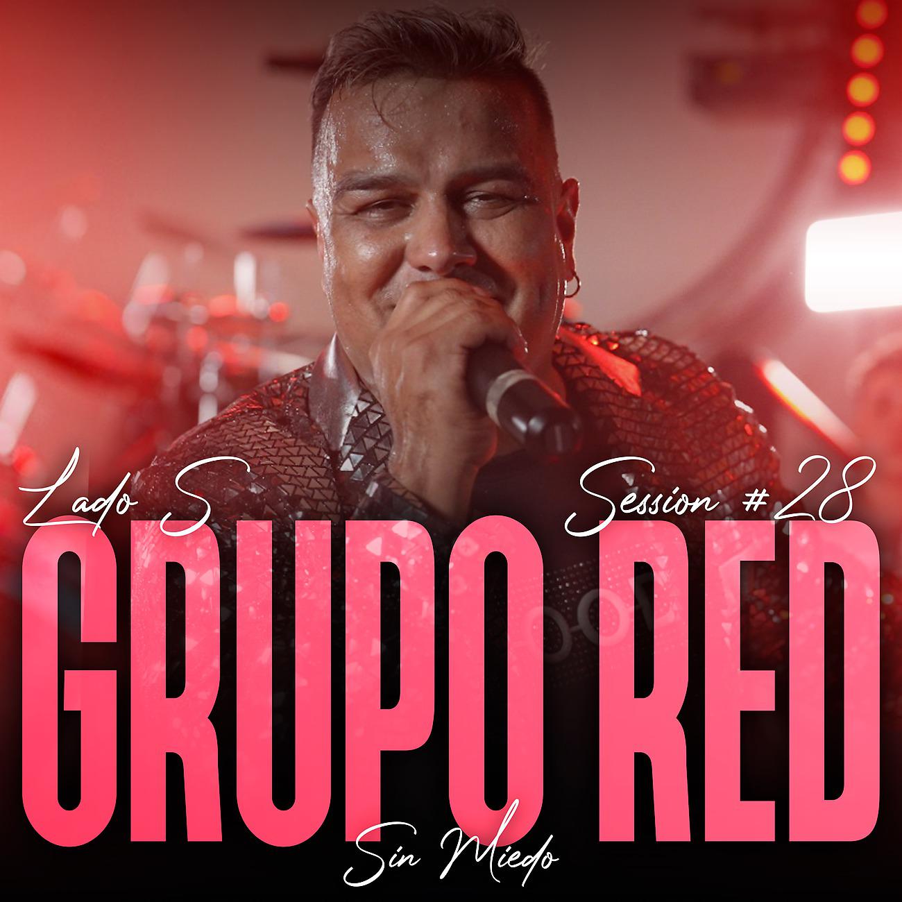Постер альбома Grupo Red: Sin Miedo Session #28