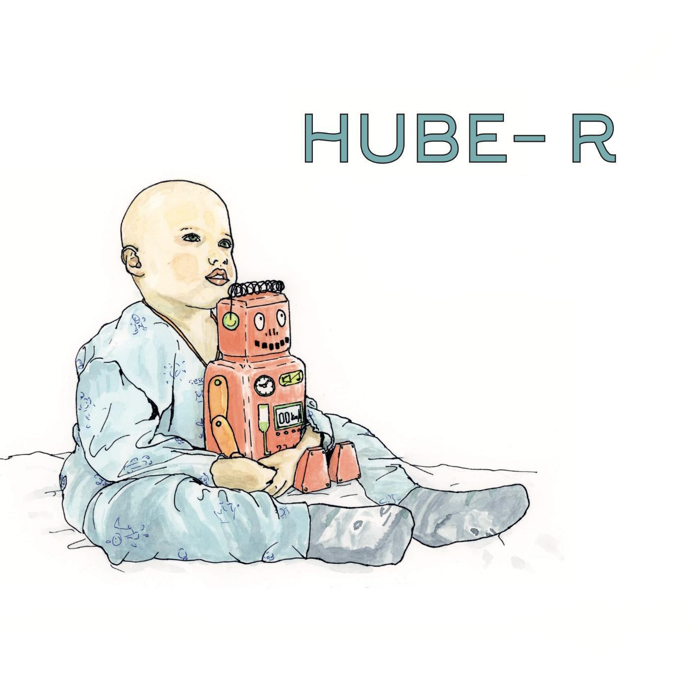 Постер альбома Hube-R: Un cuento para el nuevo hogar