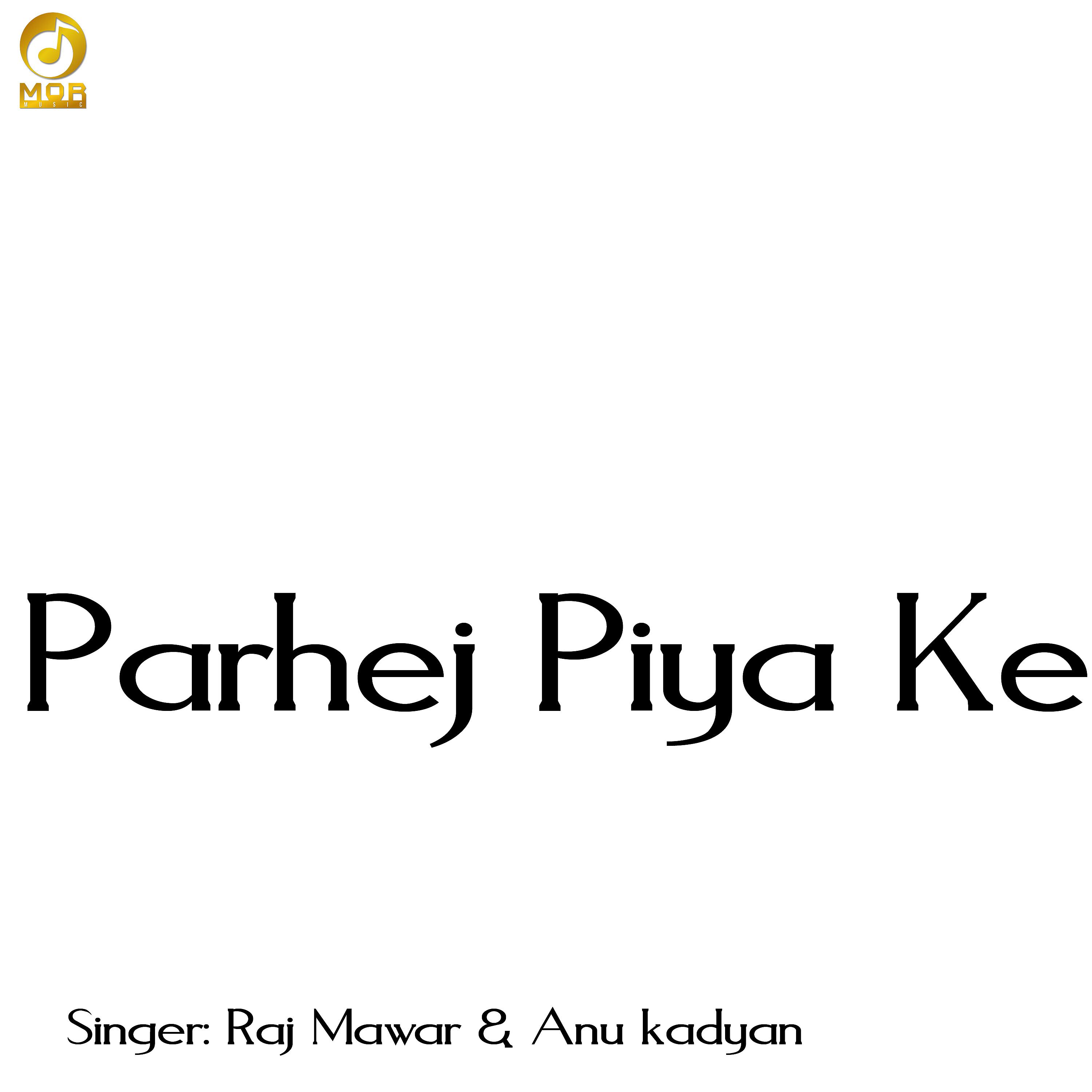 Постер альбома Parhej Piya Ke