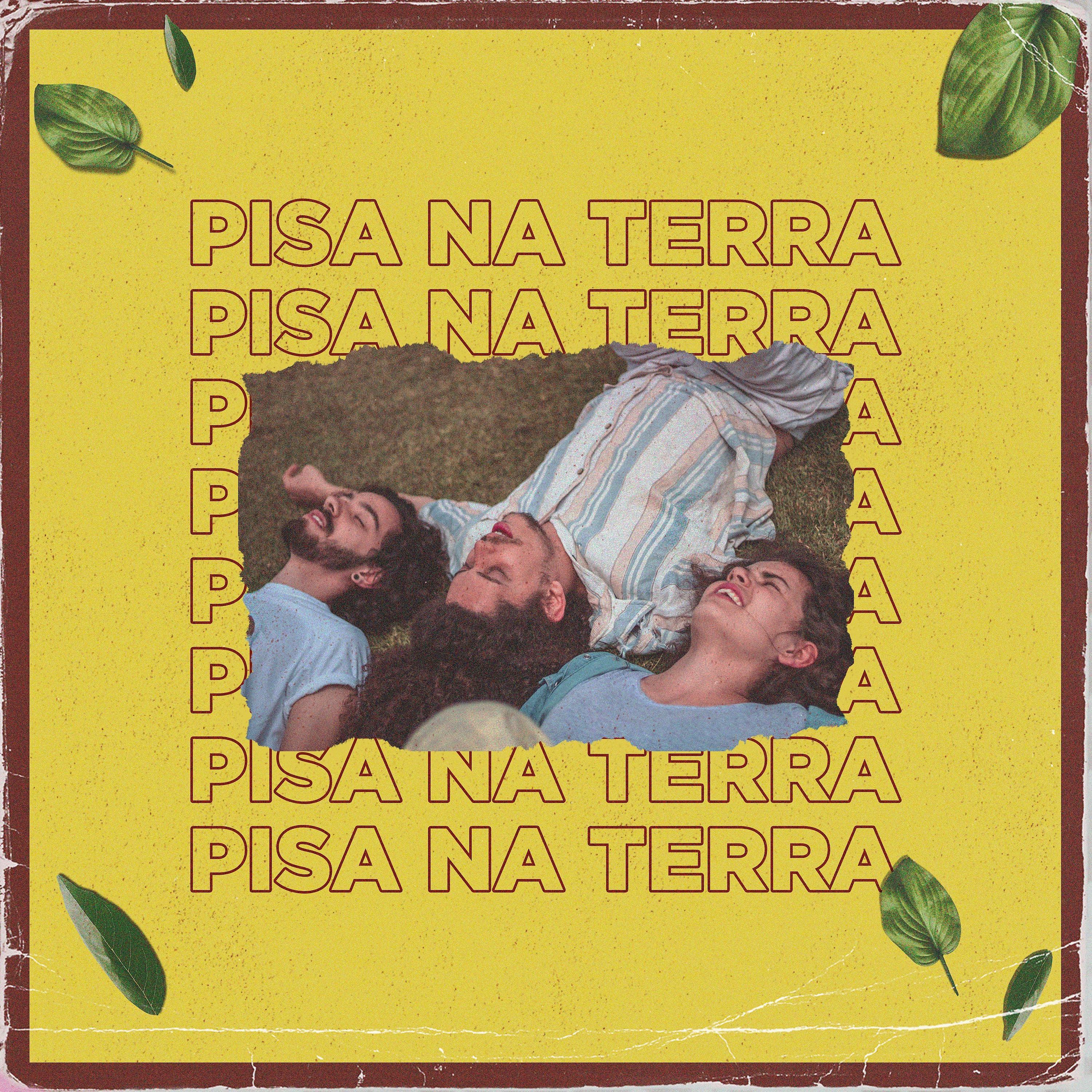 Постер альбома Pisa Na Terra