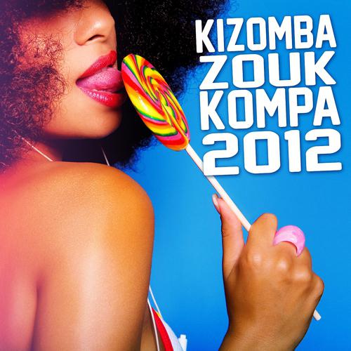 Постер альбома Kizomba Zouk & Kompa 2012 (Sushiraw)