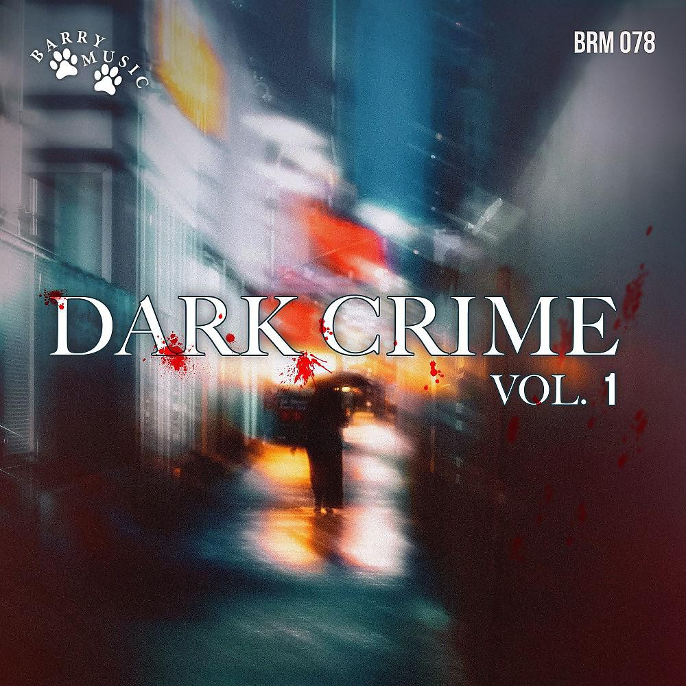 Постер альбома Dark Crime, Vol. 1