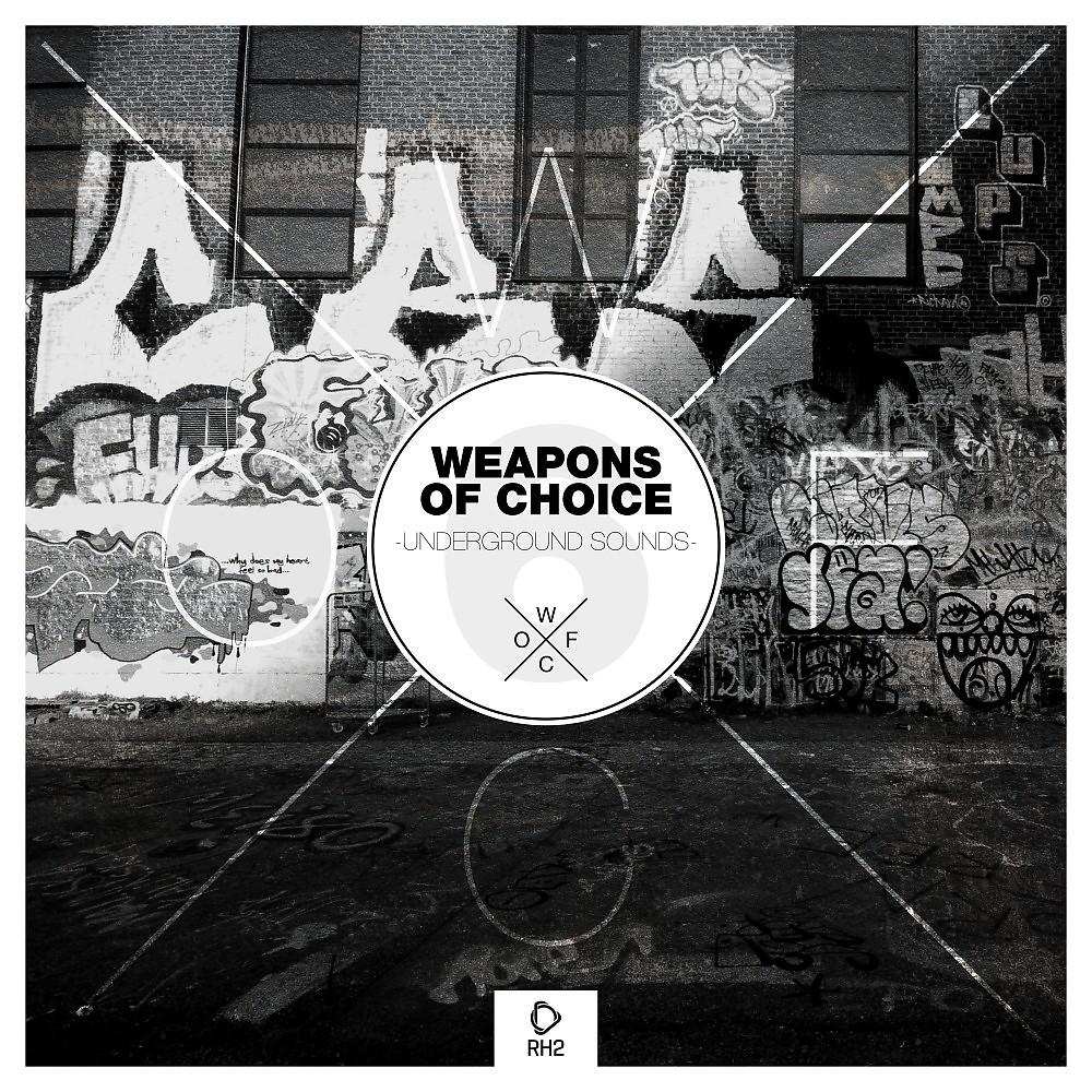 Постер альбома Weapons of Choice - Underground Sounds #6