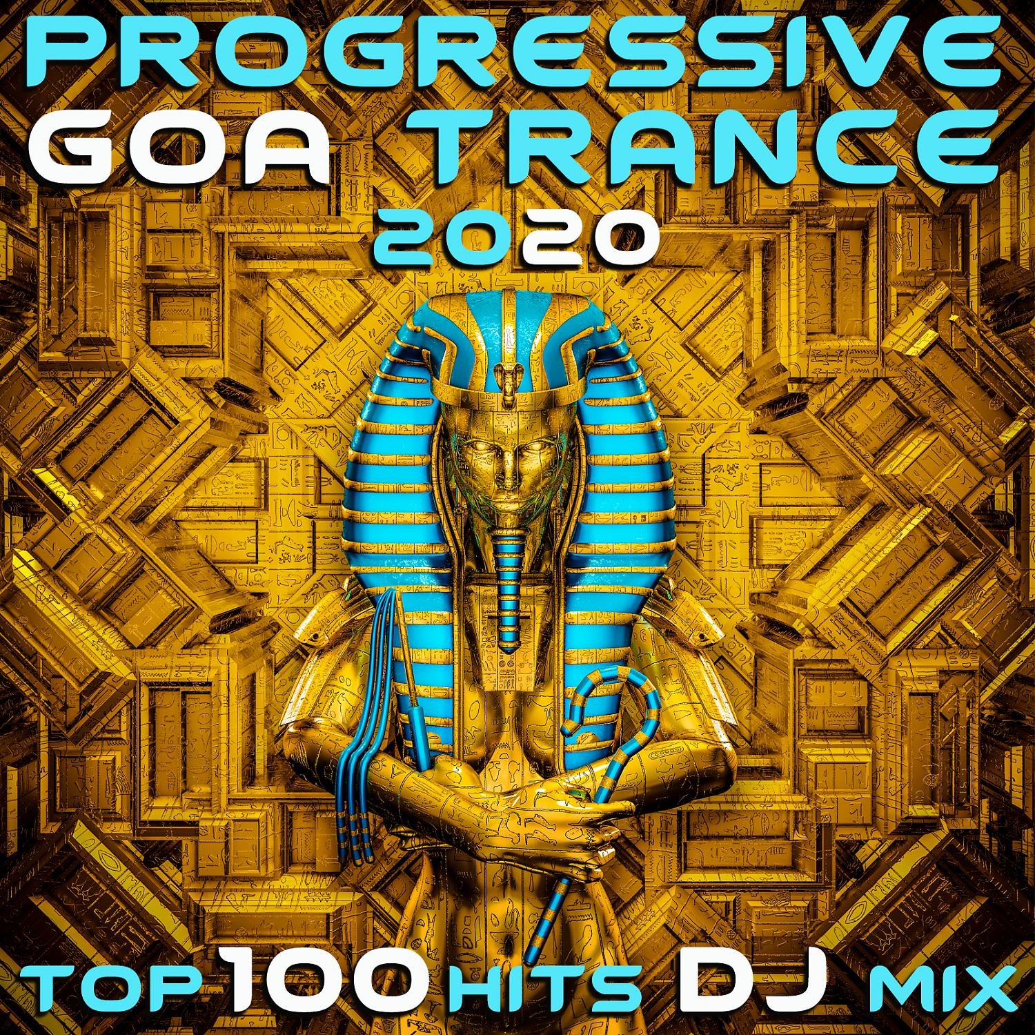 Постер альбома Progressive Goa Trance 2020 Top 100 Hits DJ Mix