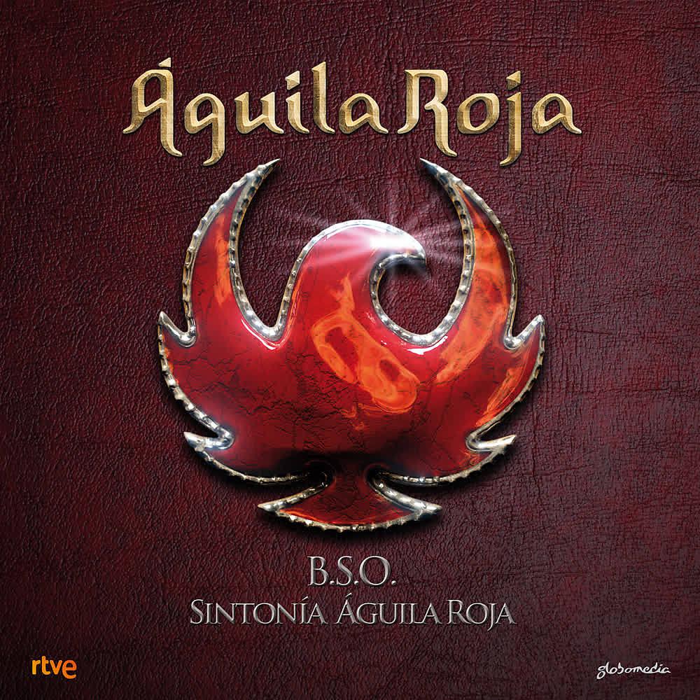 Постер альбома Águila Roja. Sintonía (Banda Sonora Original)