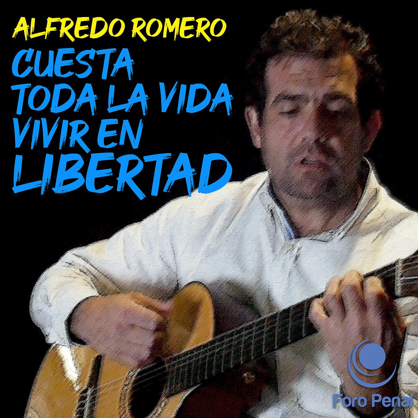 Постер альбома Cuesta Toda la Vida Vivir en Libertad